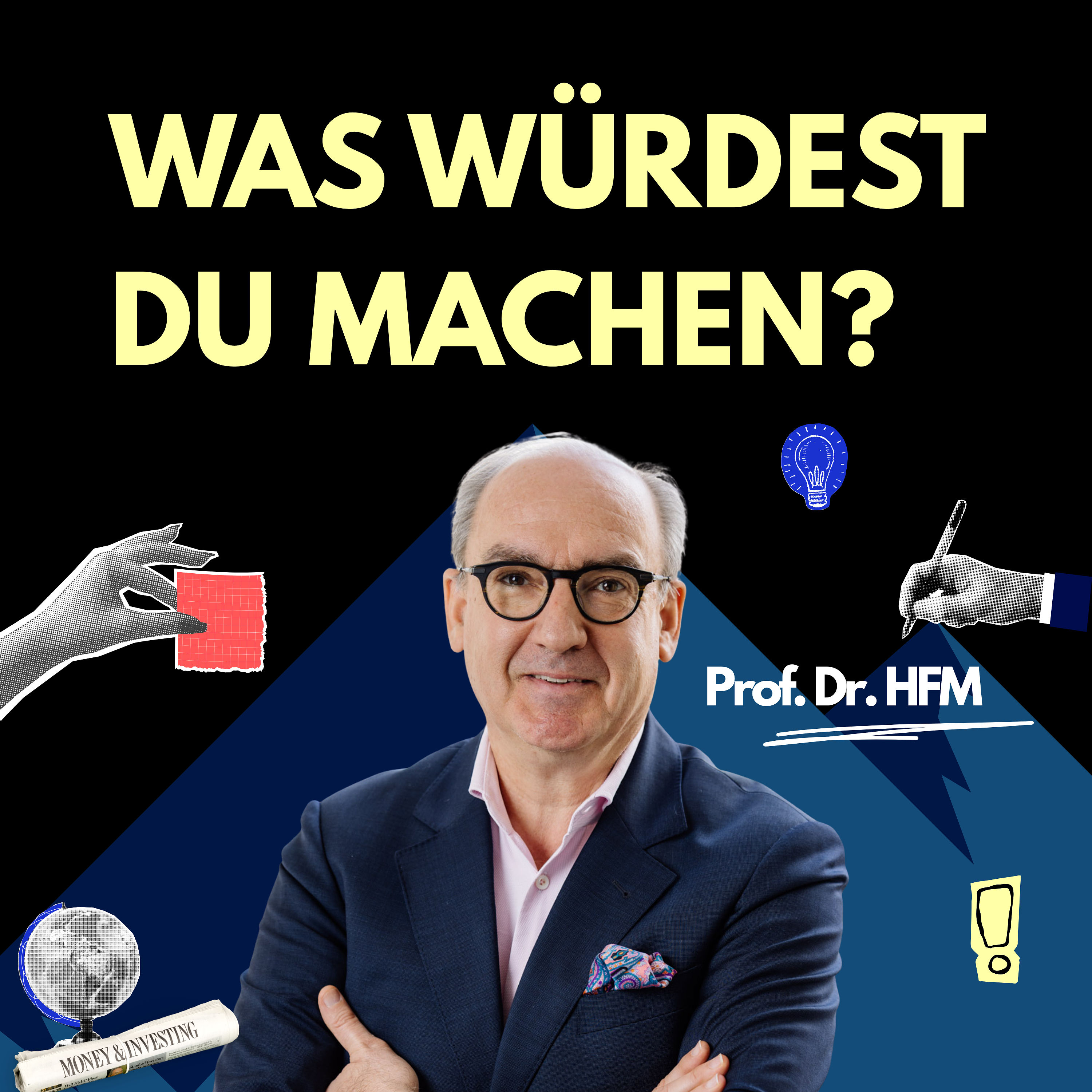 WAS WÜRDEST DU MACHEN? - Prof. Dr. HFM - Fragen aus der Community