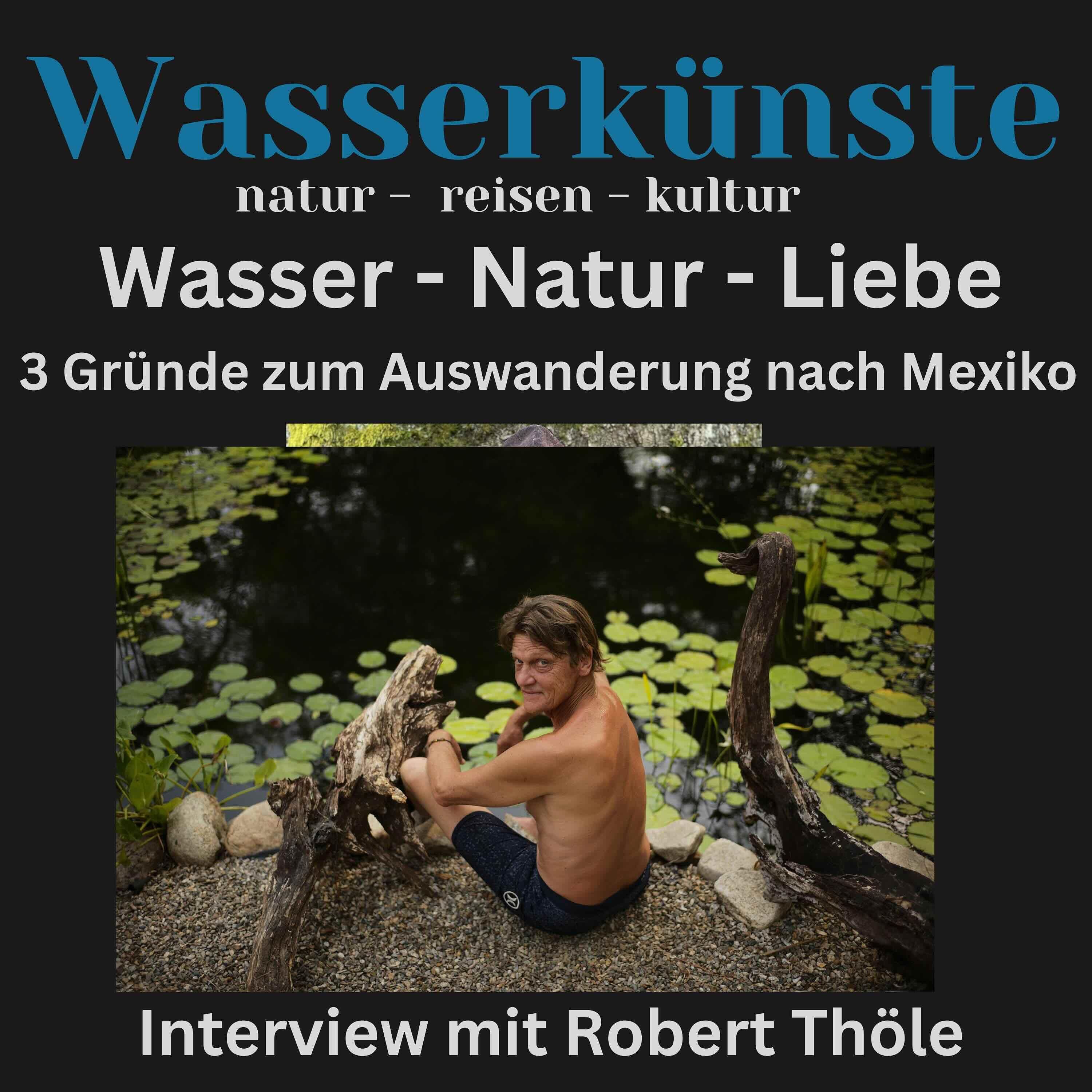 Wasser, Natur, Liebe - 3 Gründe zum Auswandern nach Mexiko