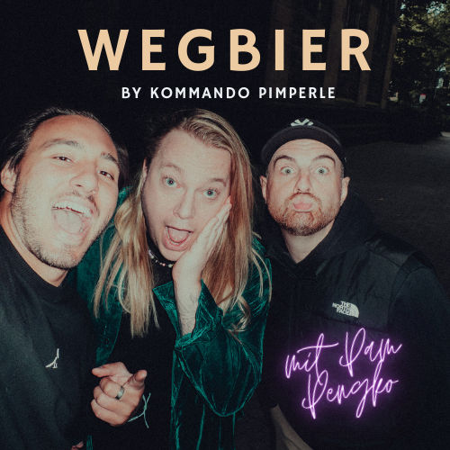 WEGBIER mit Pam Pengco