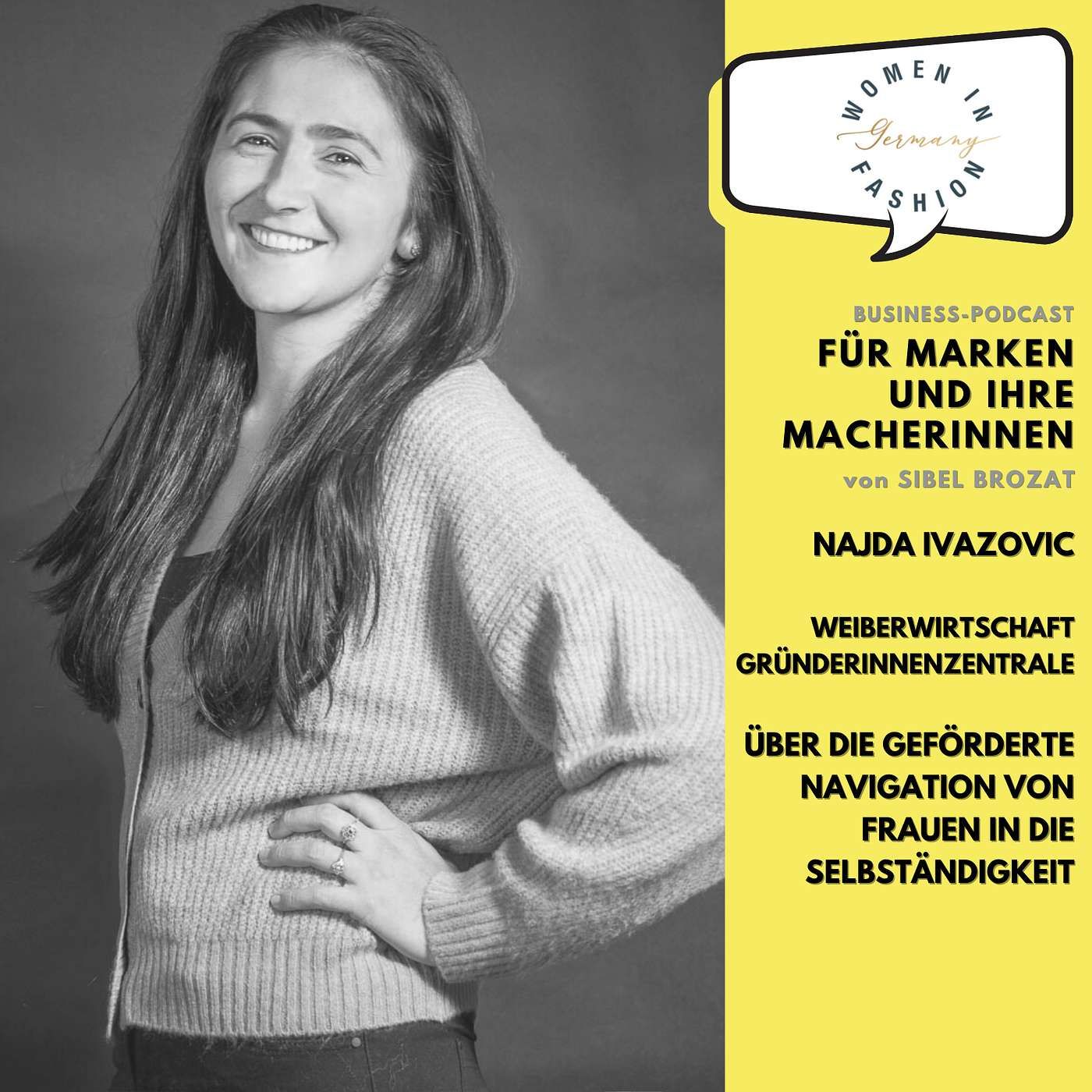 WeiberWirtschaft und Gründerinnenzentrale – Najda Ivazovic über die geförderte Navigation von Frauen in die Selbständigkeit