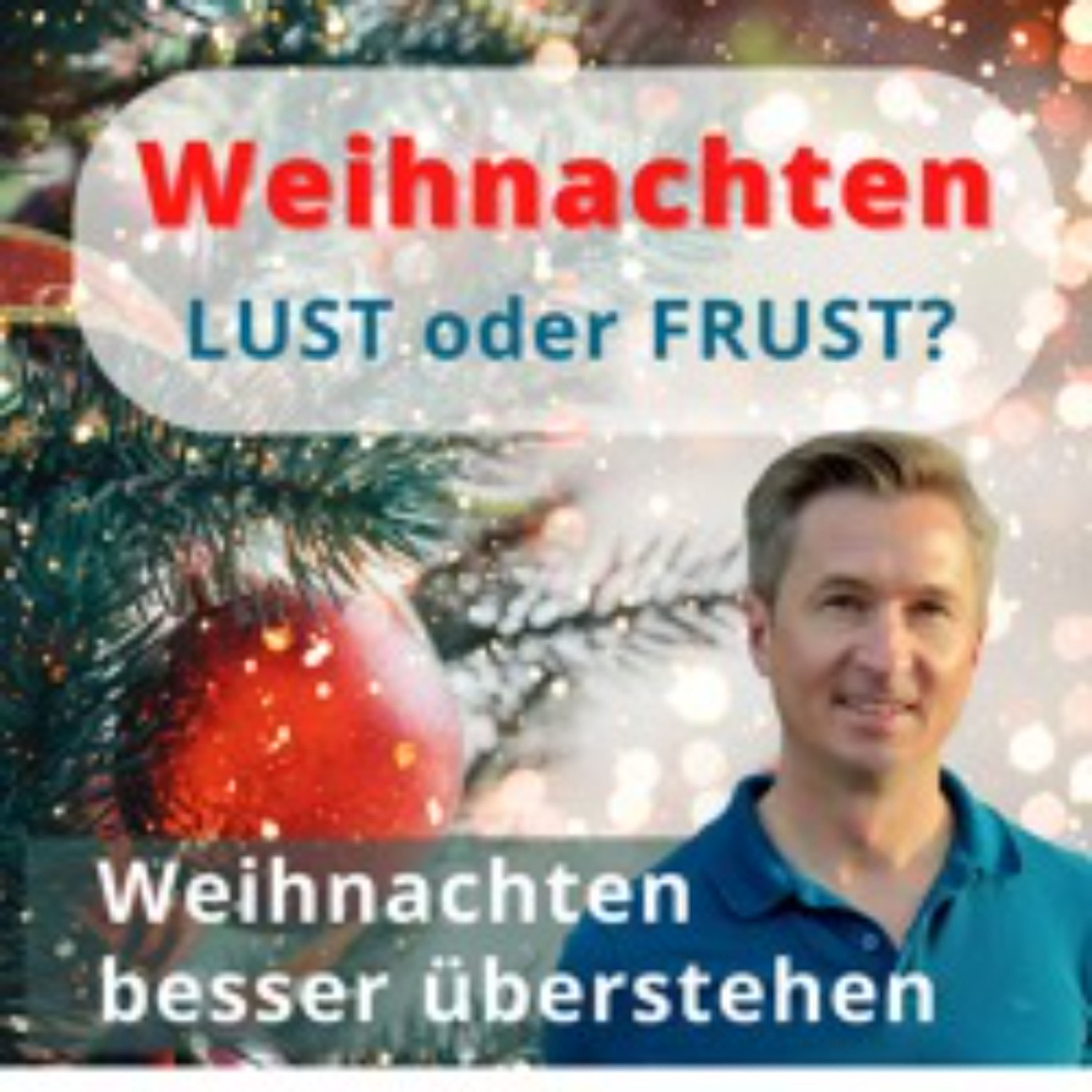 Weihnachten: Lust oder Frust?