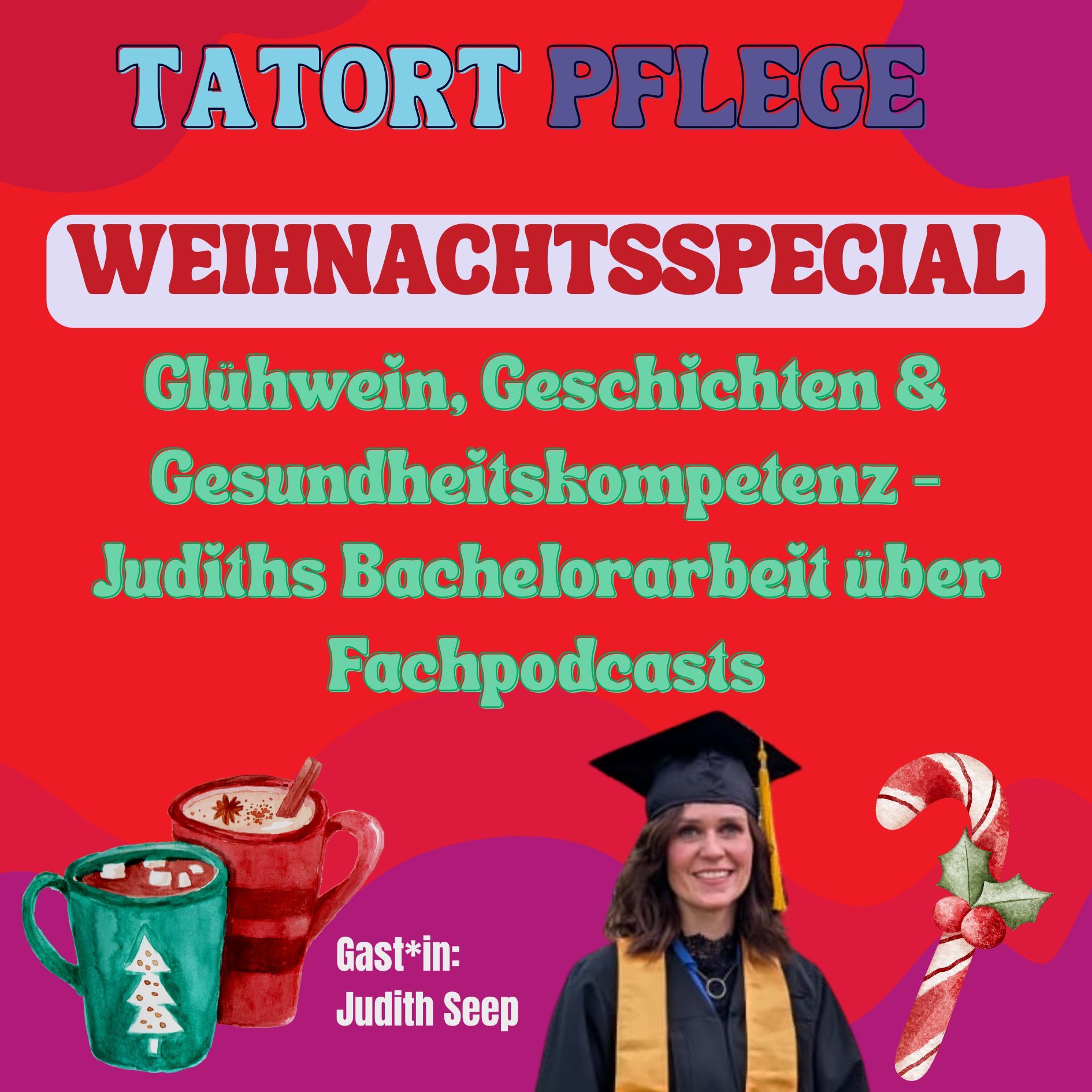 Weihnachtsspecial - Glühwein, Geschichten & Gesundheitskompetenz - Judiths Bachelorarbeit über Fachpodcast