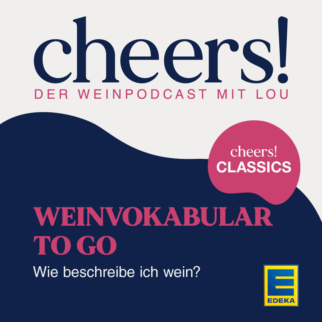 Weinvokabular to go: Wie beschreibe ich Wein? CHEERS CLASSICS