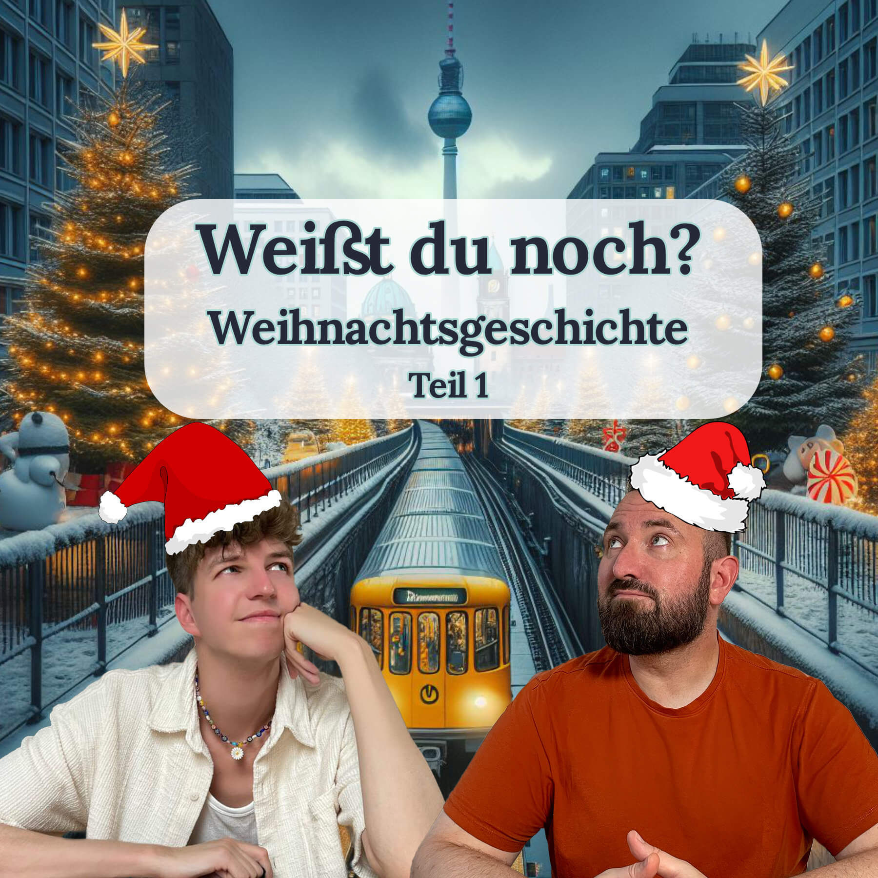 Weißt Du noch? - Eine Weihnachtsgeschichte Teil 1