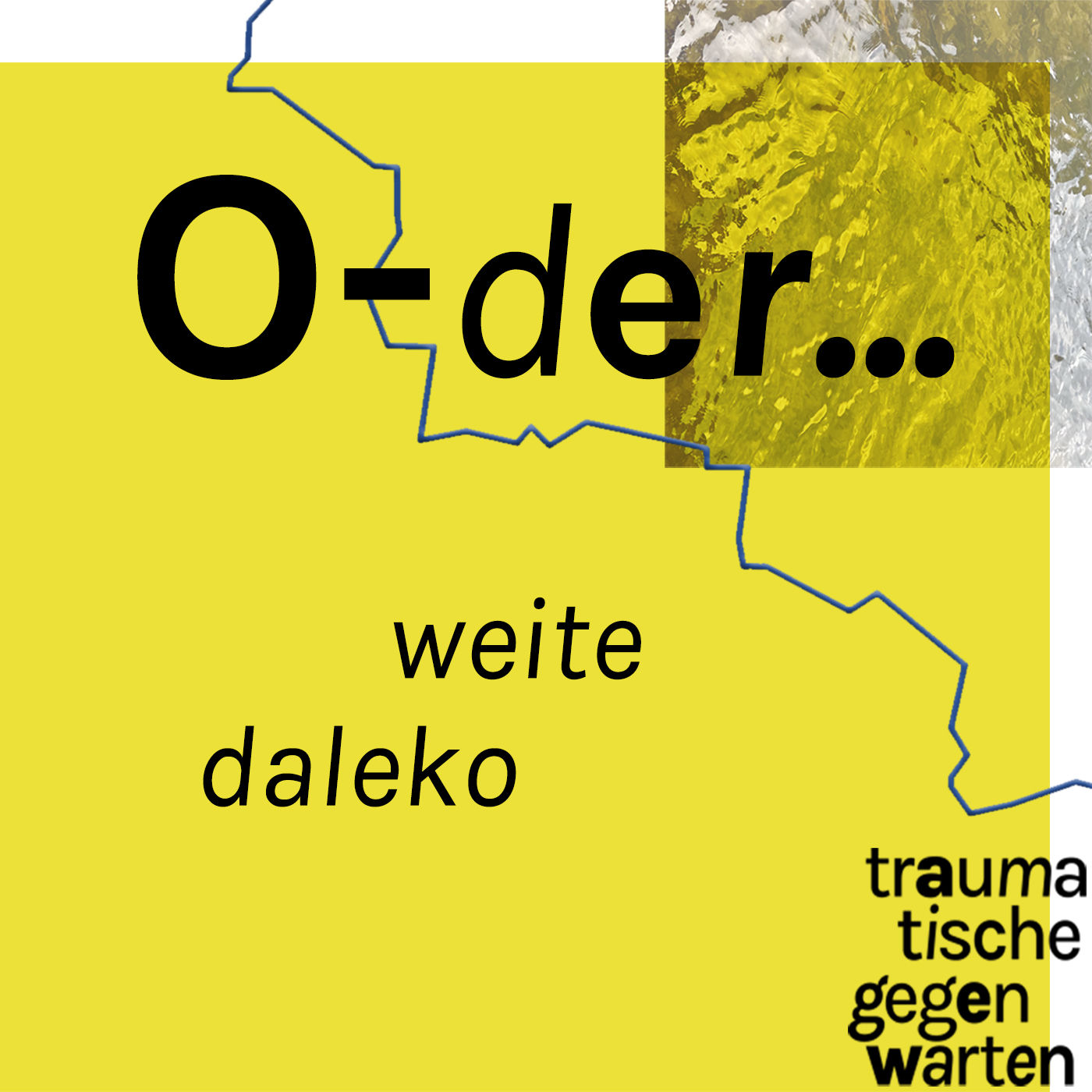 Weite | daleko. Neues vom Rand der Mitte Europas