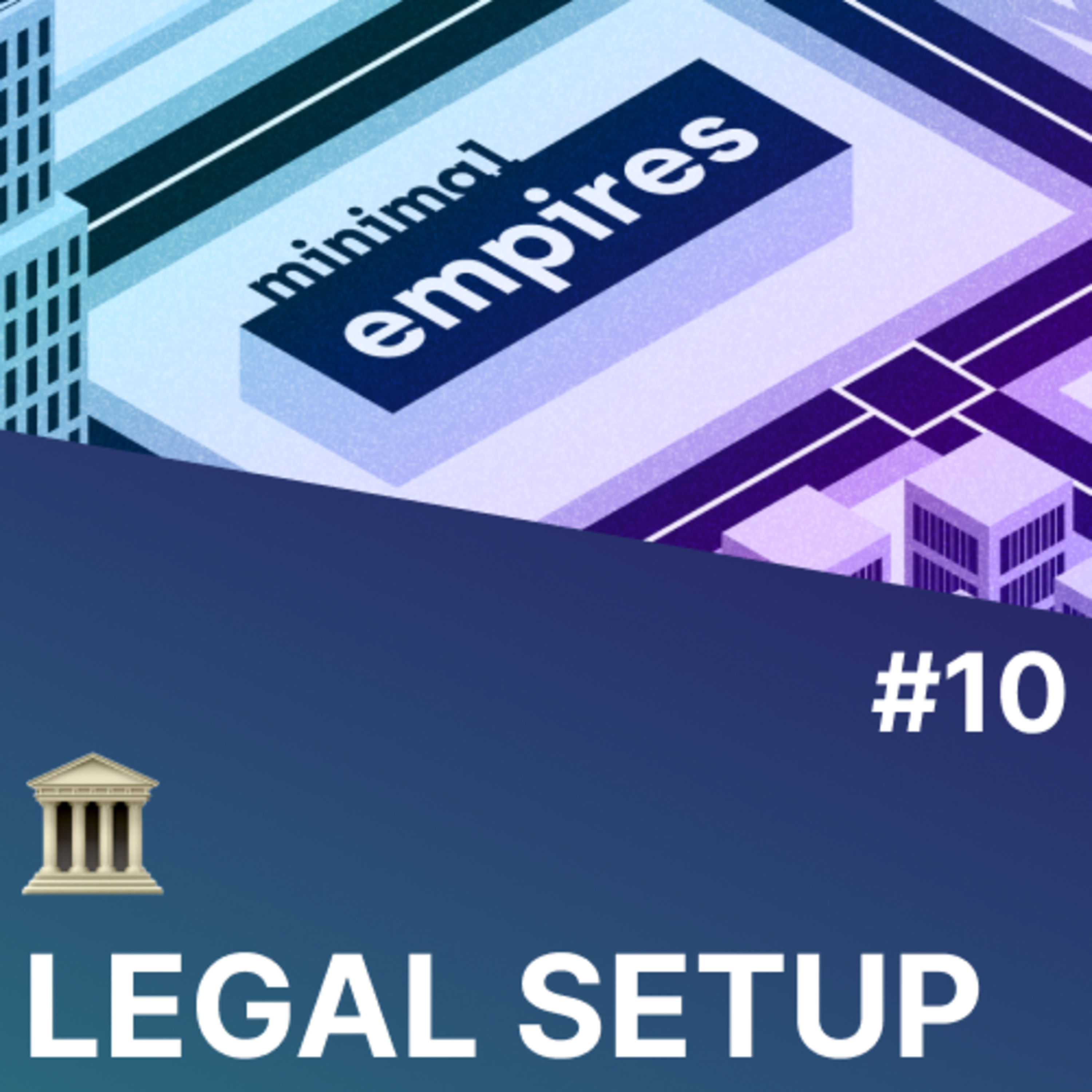 Welche Unternehmensform ist passend? Meine Gedanken und mein Legal Setup | Minimal Empires #10