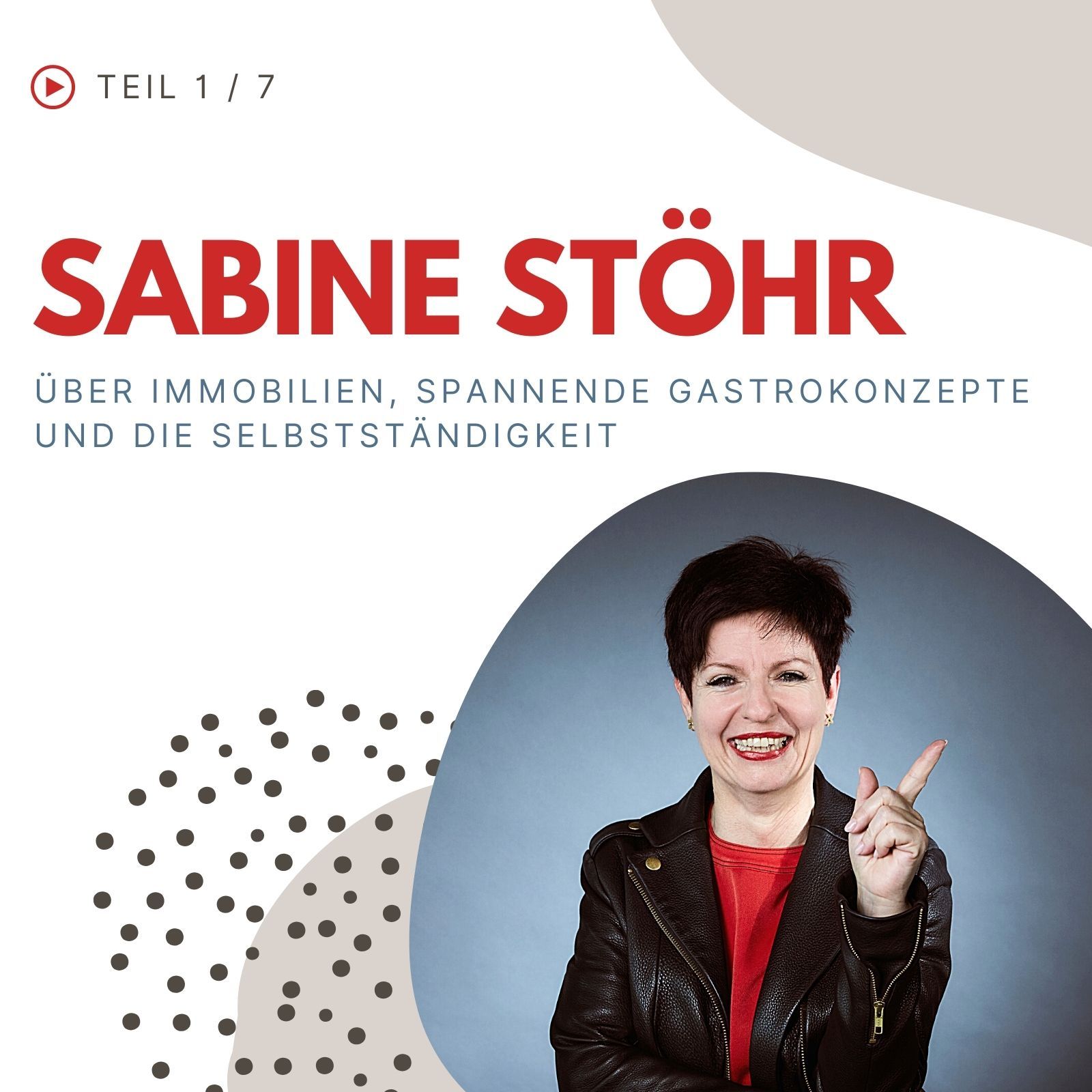Weltfrauenwoche 1/7 - Sabine Stöhr: Über Immobilien, spannende Gastrokonzepte und die Selbstständigkeit