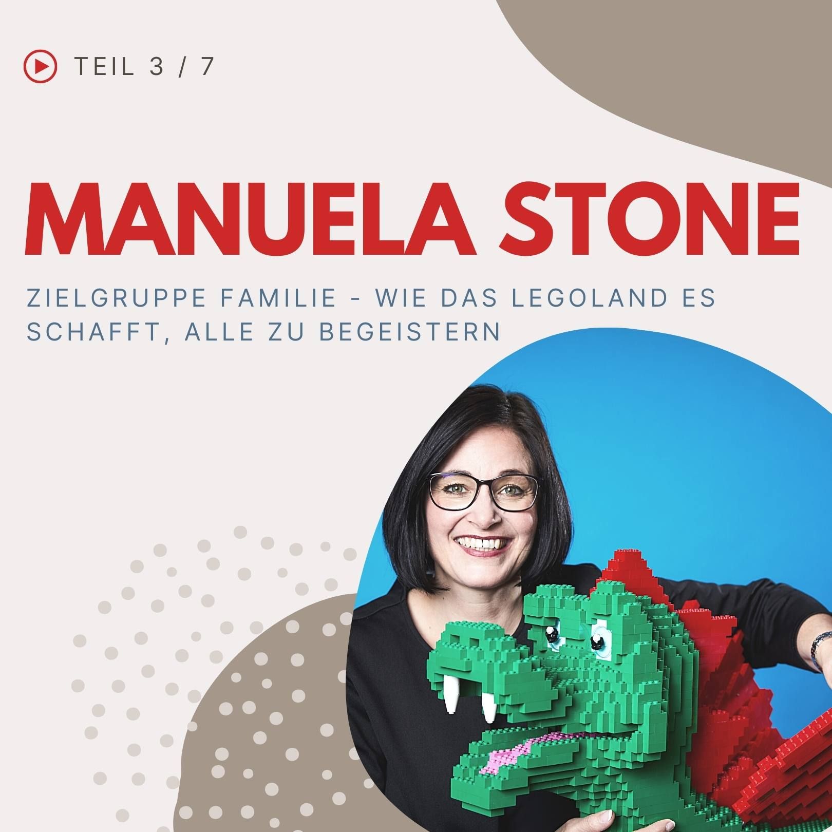 Weltfrauenwoche 3/7 - Manuela Stone: Zielgruppe Familie - wie das LEGOLAND die Zielgruppe Familie begeistert