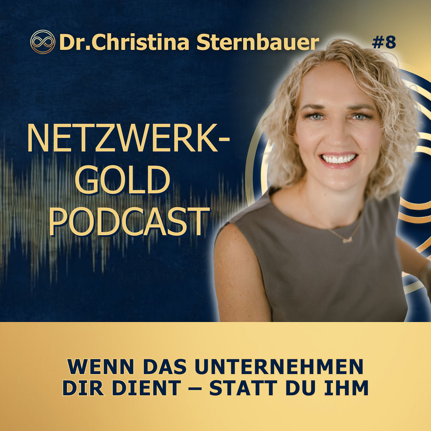 Wenn das Unternehmen dir dient – statt du ihm - Dr.Christina Sternbauer