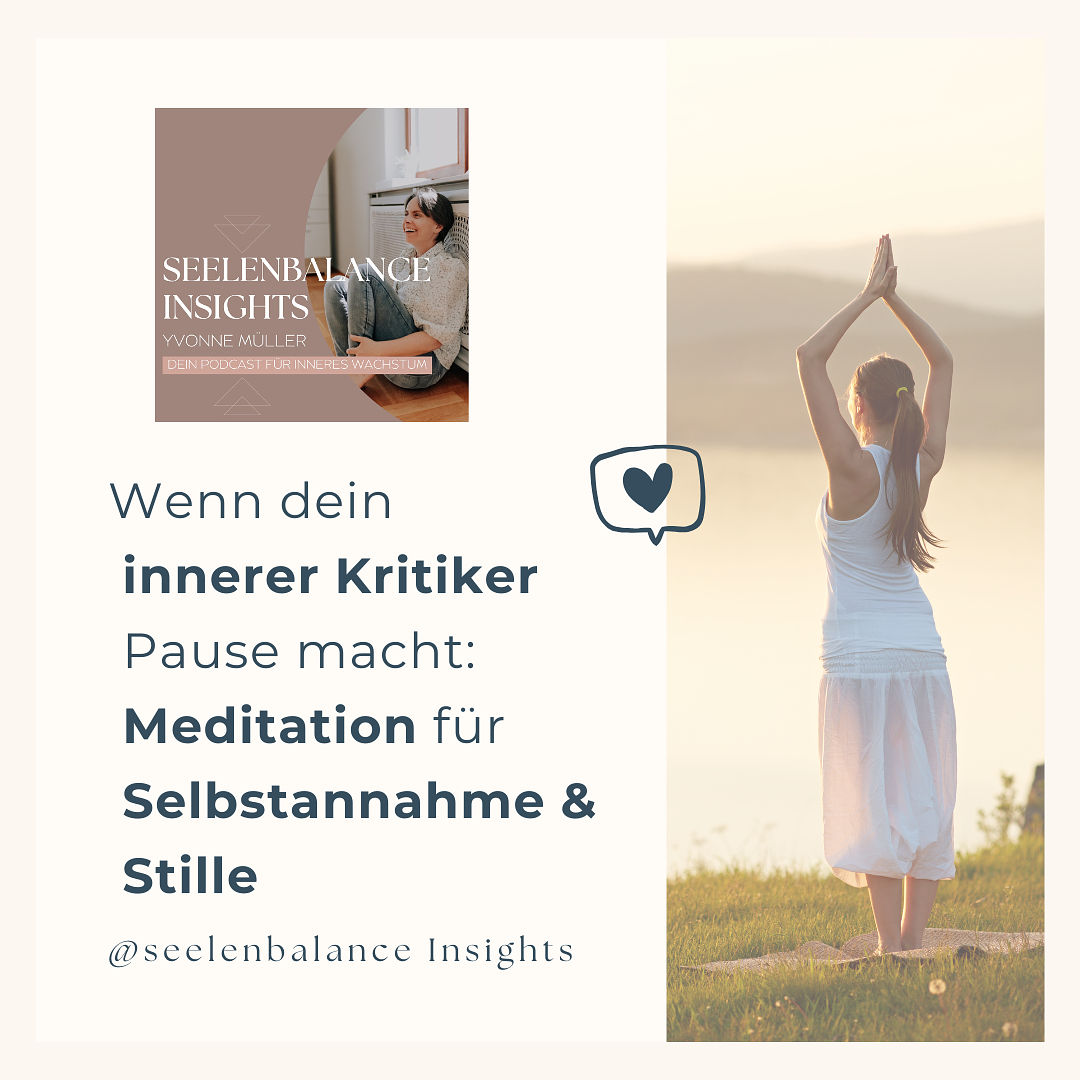Wenn dein innerer Kritiker Pause macht: Meditation für Selbstannahme & Stille