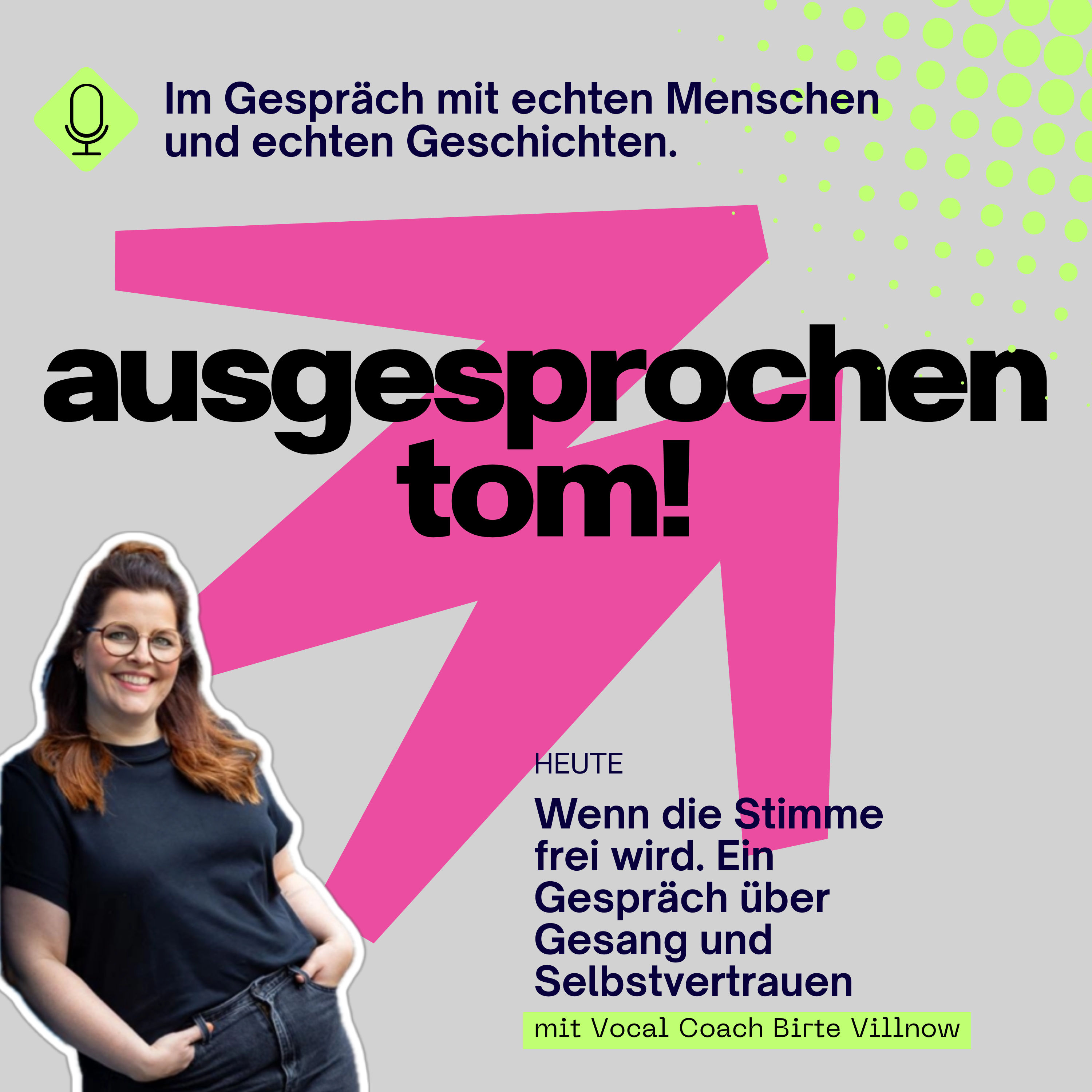 Wenn die Stimme frei wird: Ein Gespräch über Gesang und Selbstvertrauen - mit Vocal Coach Birte Villnow