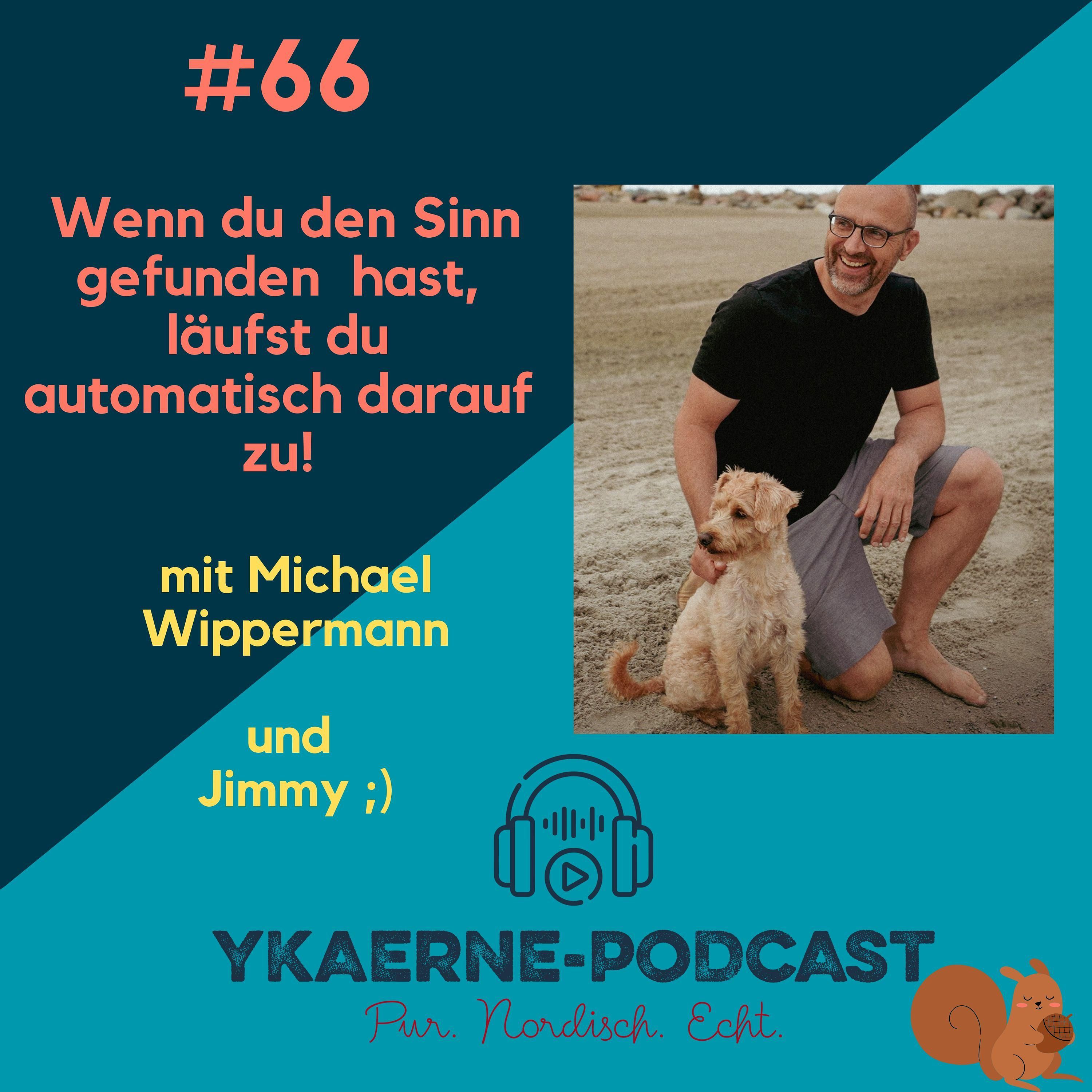 Wenn du den Sinn gefunden hast, läufst du automatisch darauf zu! - Ykaerne-Cast die 66.