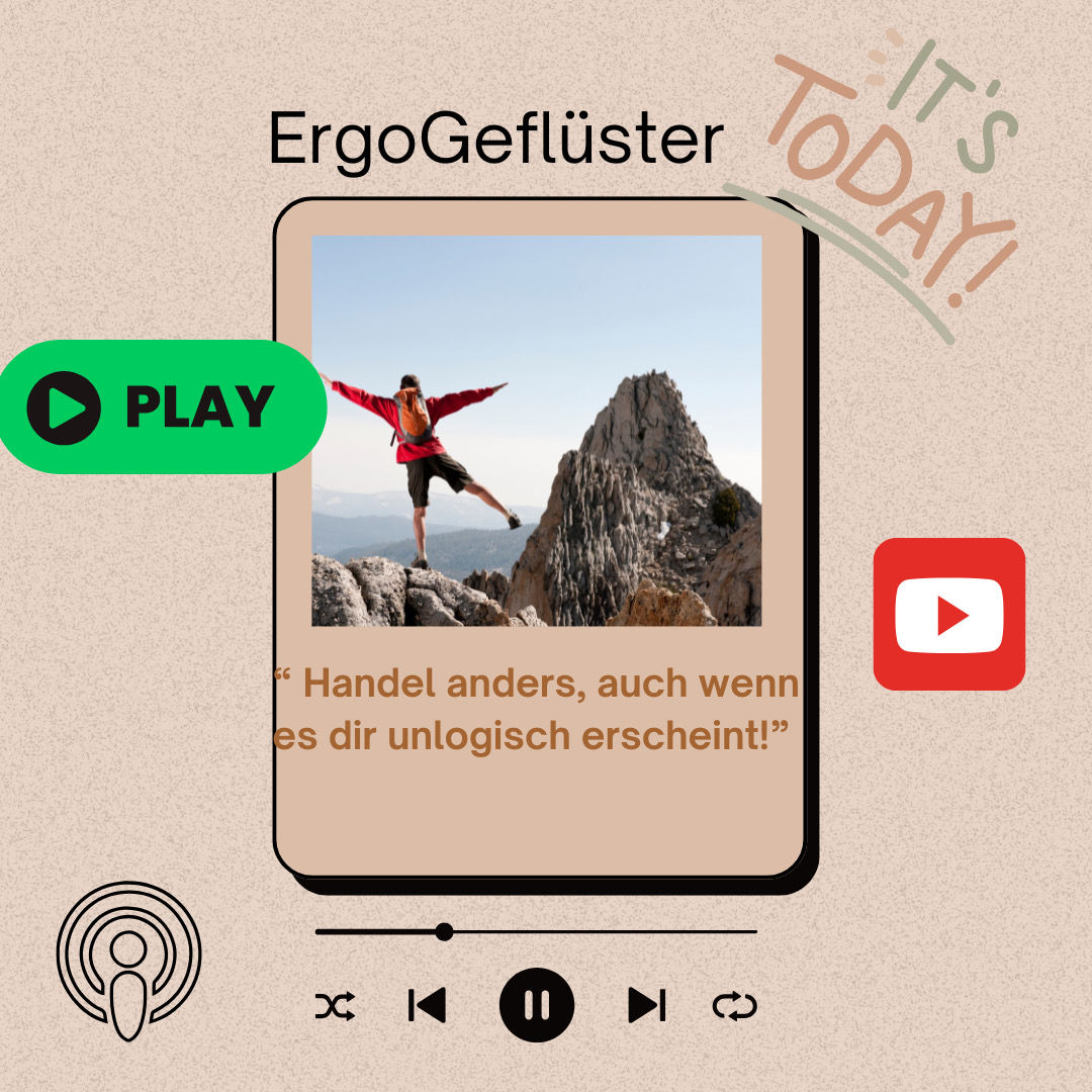 Wenn du mit deinem Handeln etwas anderes erreichst als was du willst, ändere dein Handeln