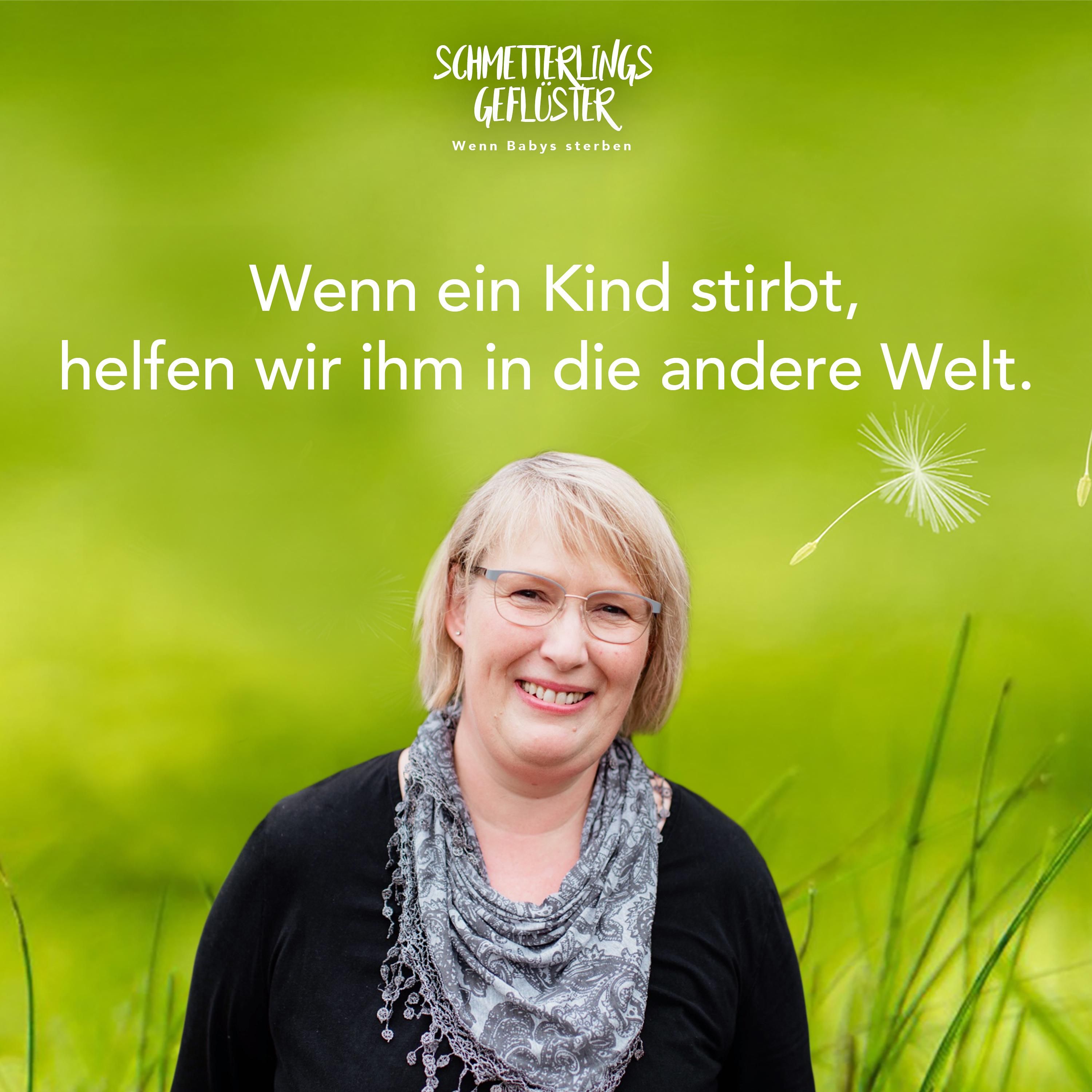 Wenn ein Kind stirbt, helfen wir ihm in die andere Welt.