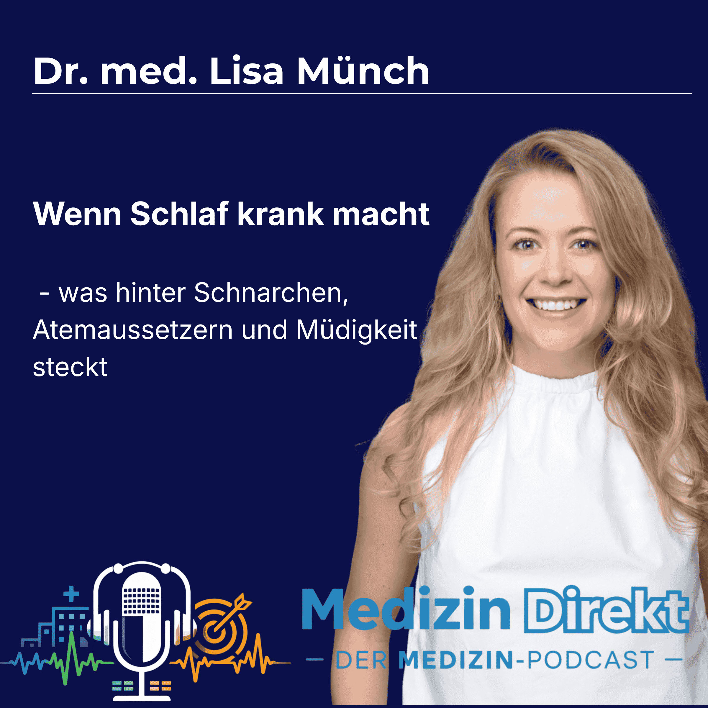 Wenn Schlaf krank macht – Schlafapnoe, Schnarchen & Müdigkeit verstehen mit Dr. med. Lisa Münch