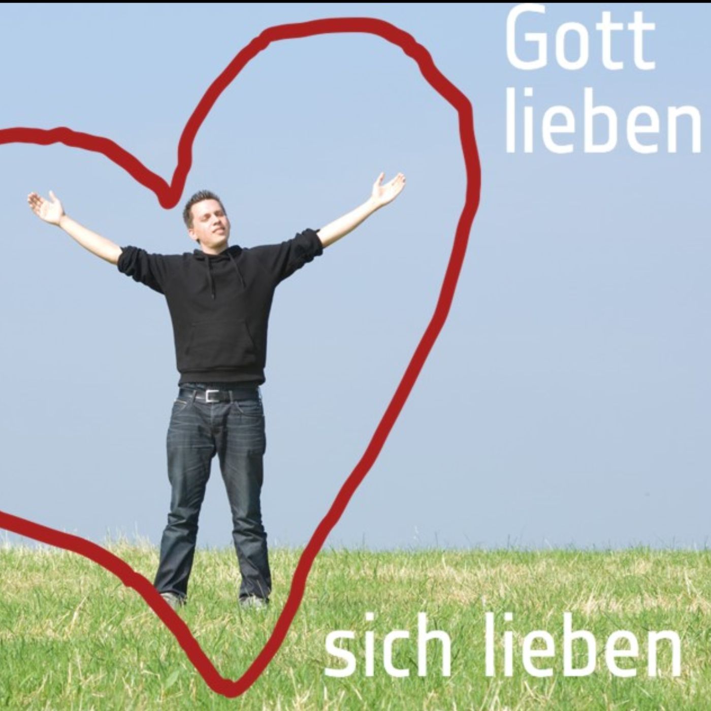 Wer Gott glaubt, liebt Gott zurück, liebt seinen Nächsten und auch sich selbst