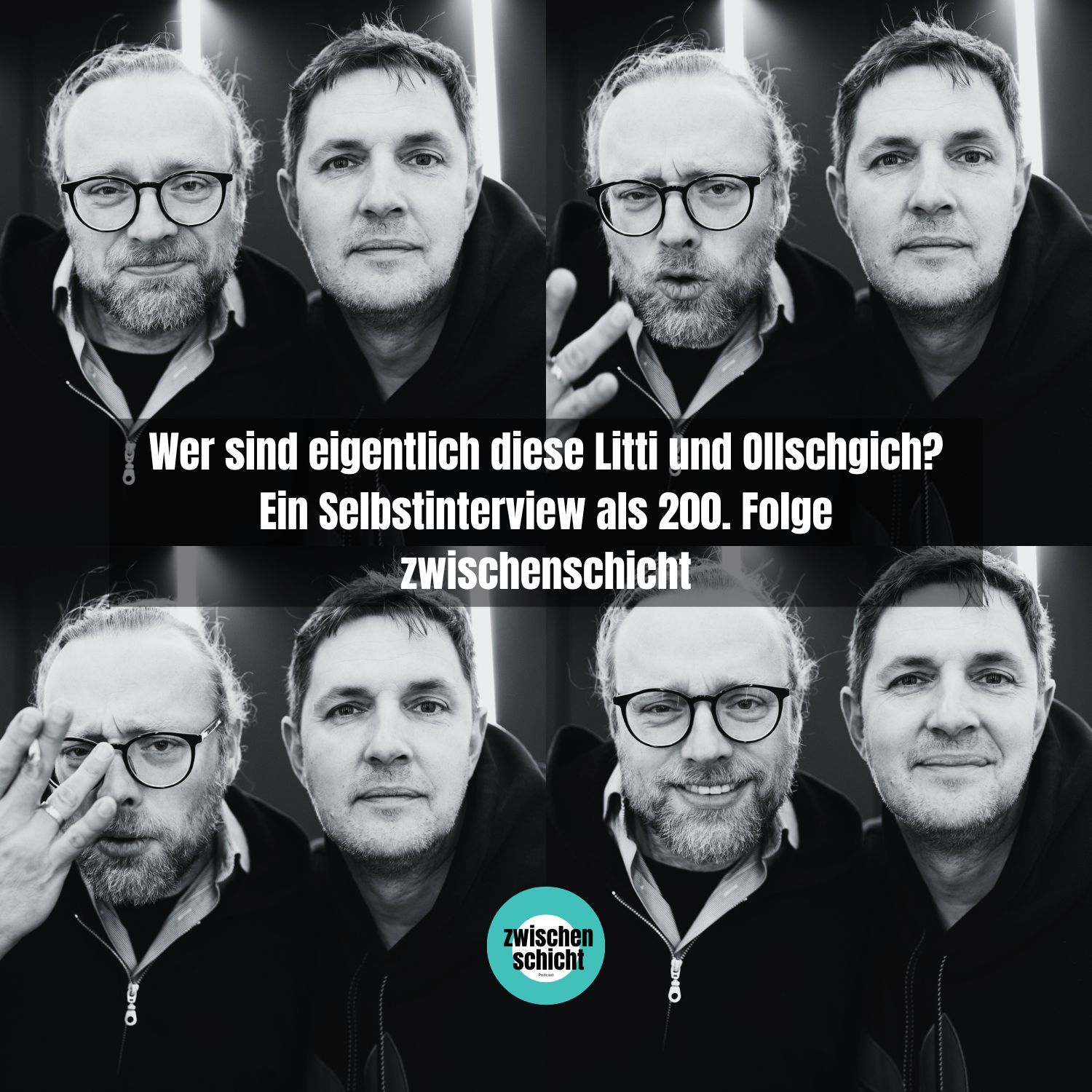 Wer sind eigentlich diese Litti und Ollschgich? Ein Selbstinterview als 200. Folge zwischenschicht