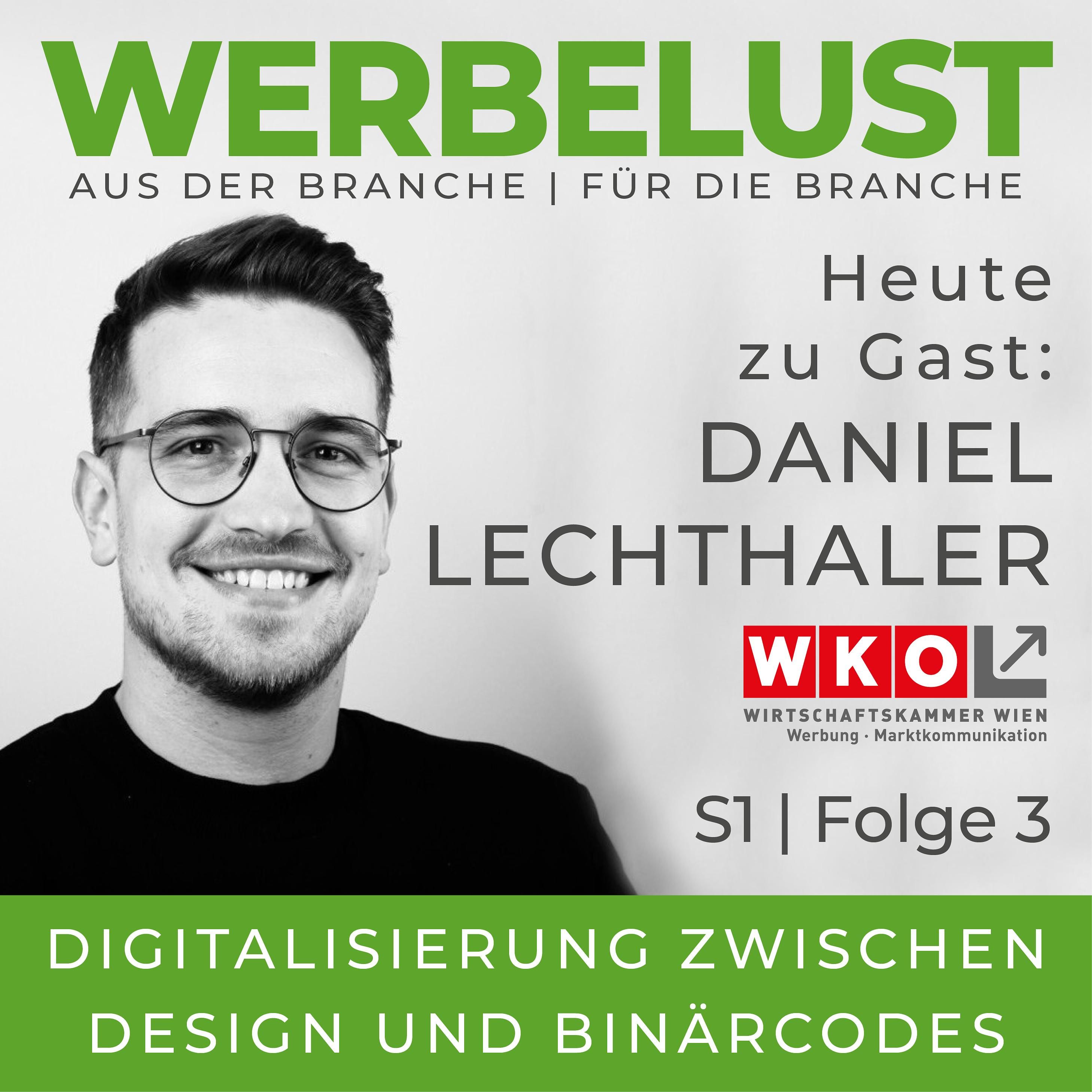 Werbelust mit Daniel Lechthaler