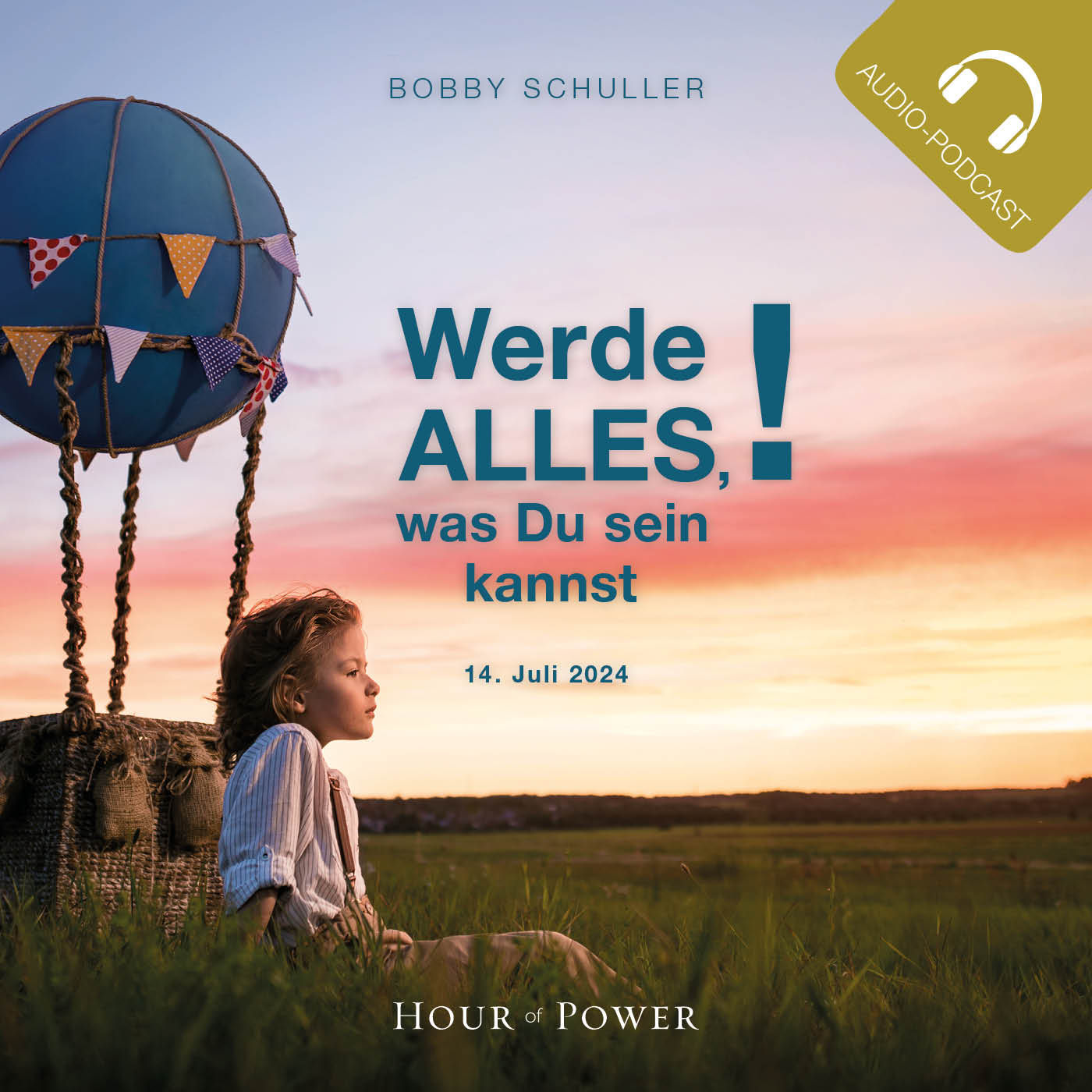 Werde alles, was Du sein kannst! - Predigt von Bobby Schuller