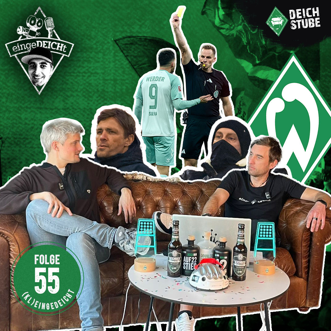 Werder Bremen hofft auf Silva-Wucht und hat immer wieder Schiedsrichter-Ärger! | (kl)eingeDEICHt 55