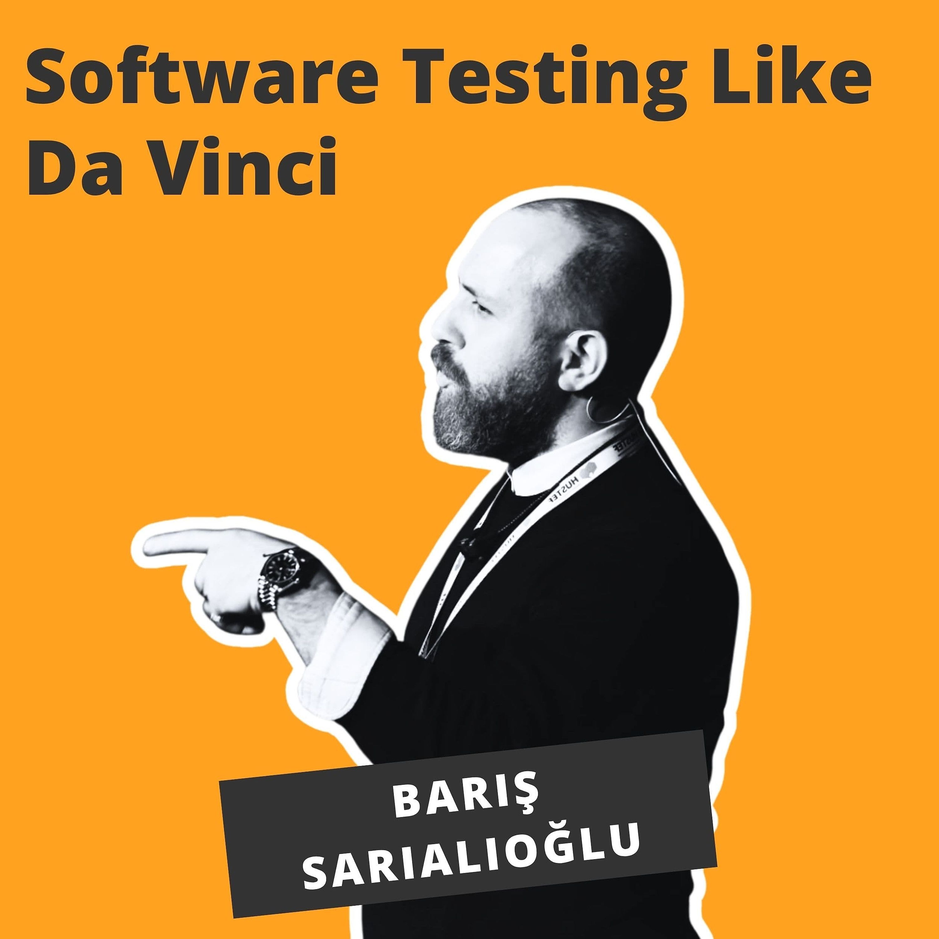 What if Da Vinci had been a software tester? - Barış Sarıalioğlu