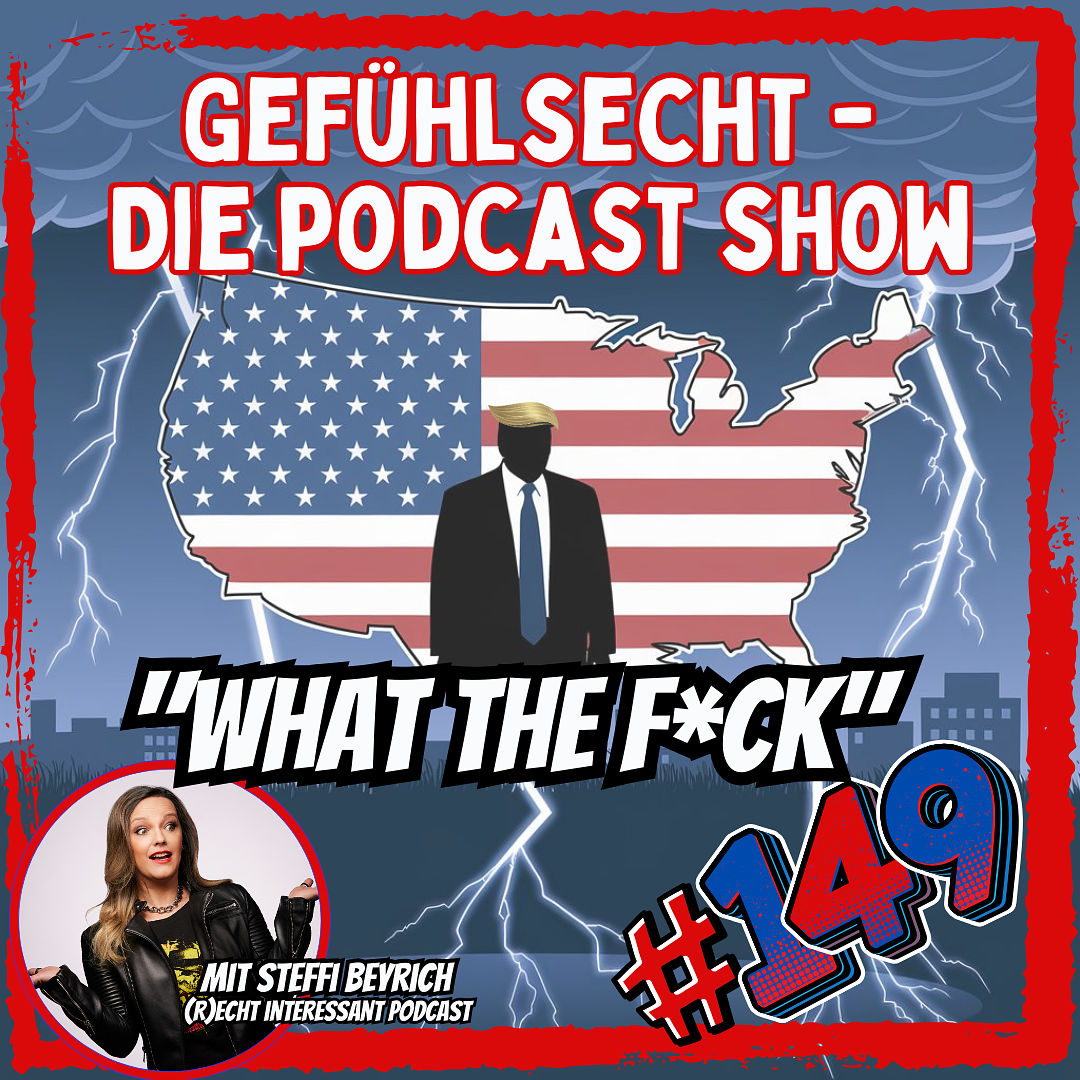 "What the F*ck - Warum Trump die Welt verändern wird" - Episode 149