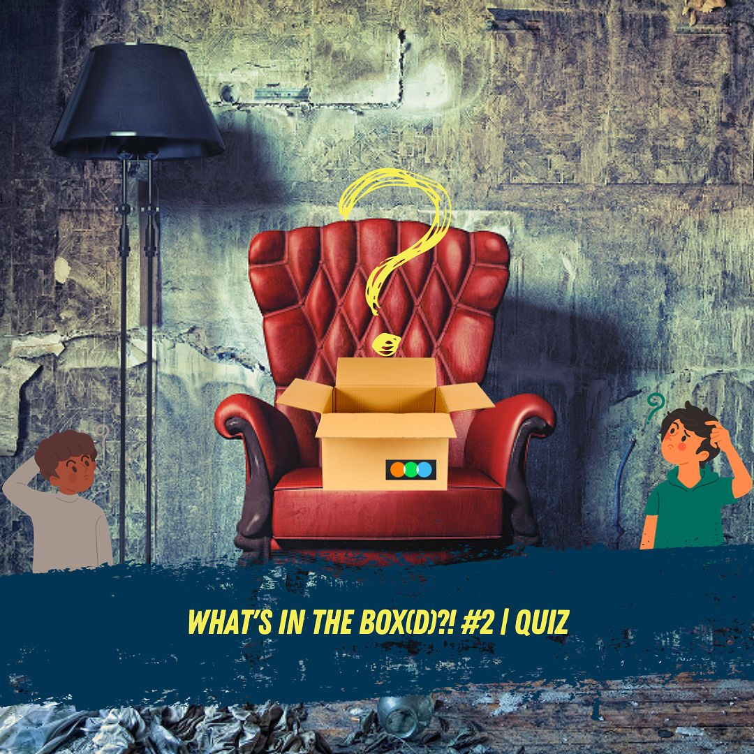 What's in the Box(d)?! #2 | Quiz