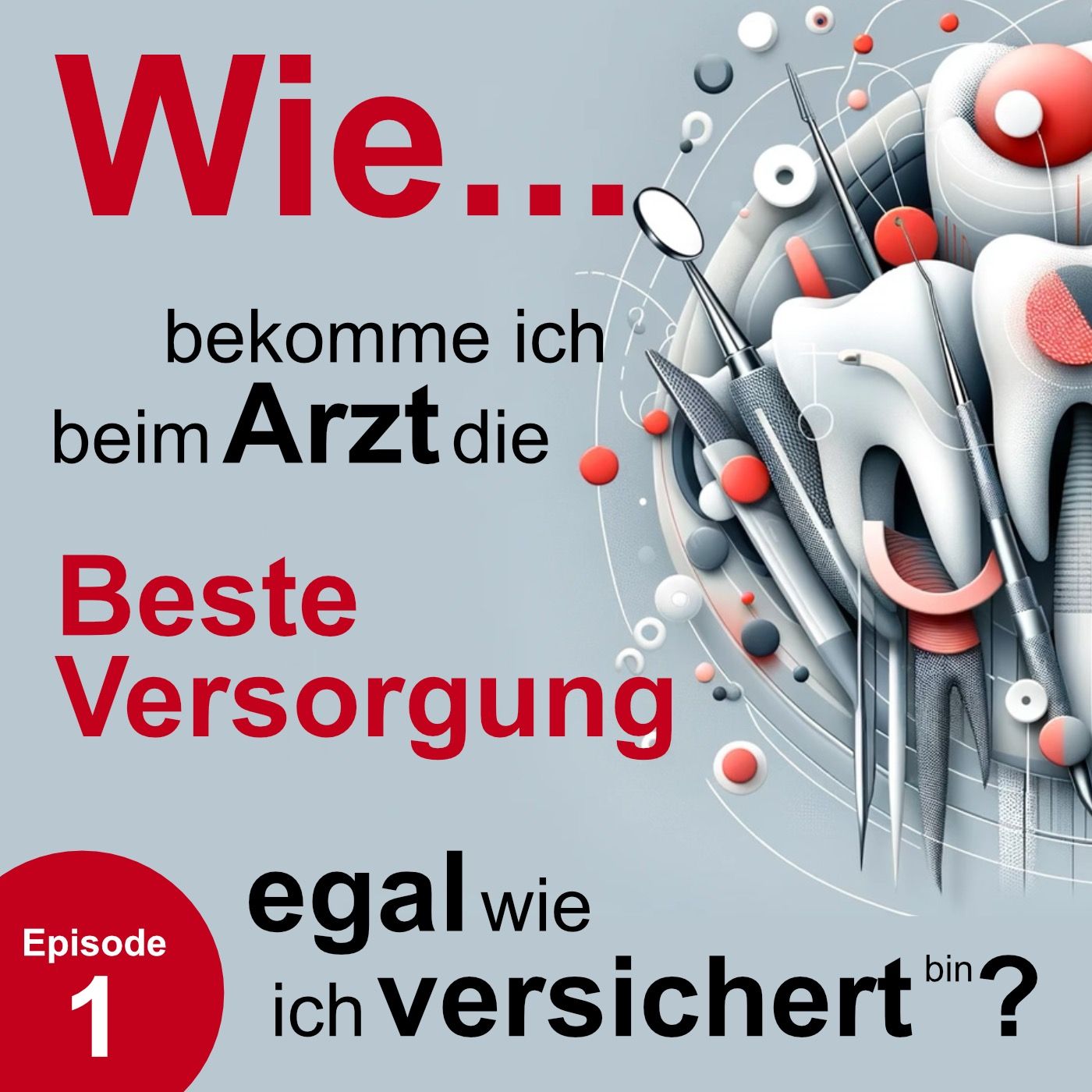 Wie bekomme ich beim Arzt die beste Versorgung, egal wie ich versichert bin?