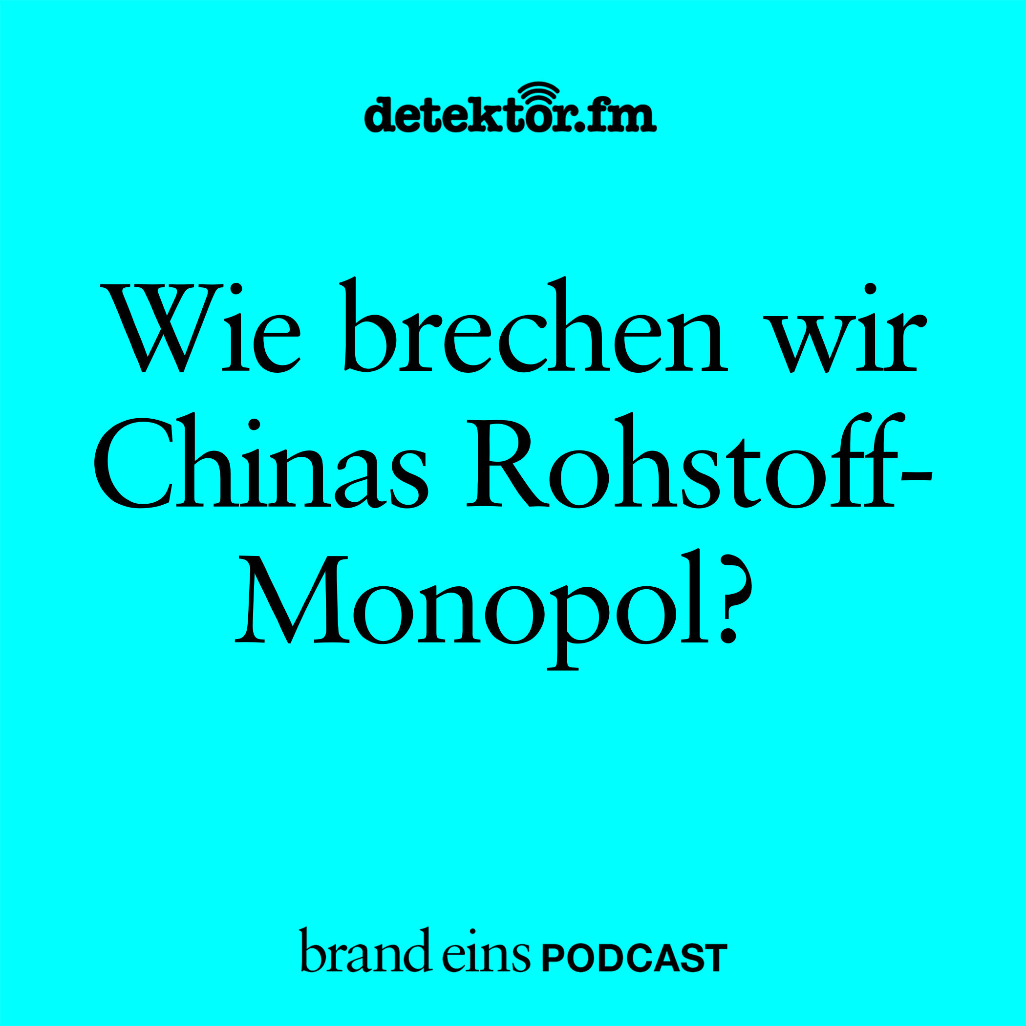 Wie brechen wir Chinas Rohstoff-Monopol?