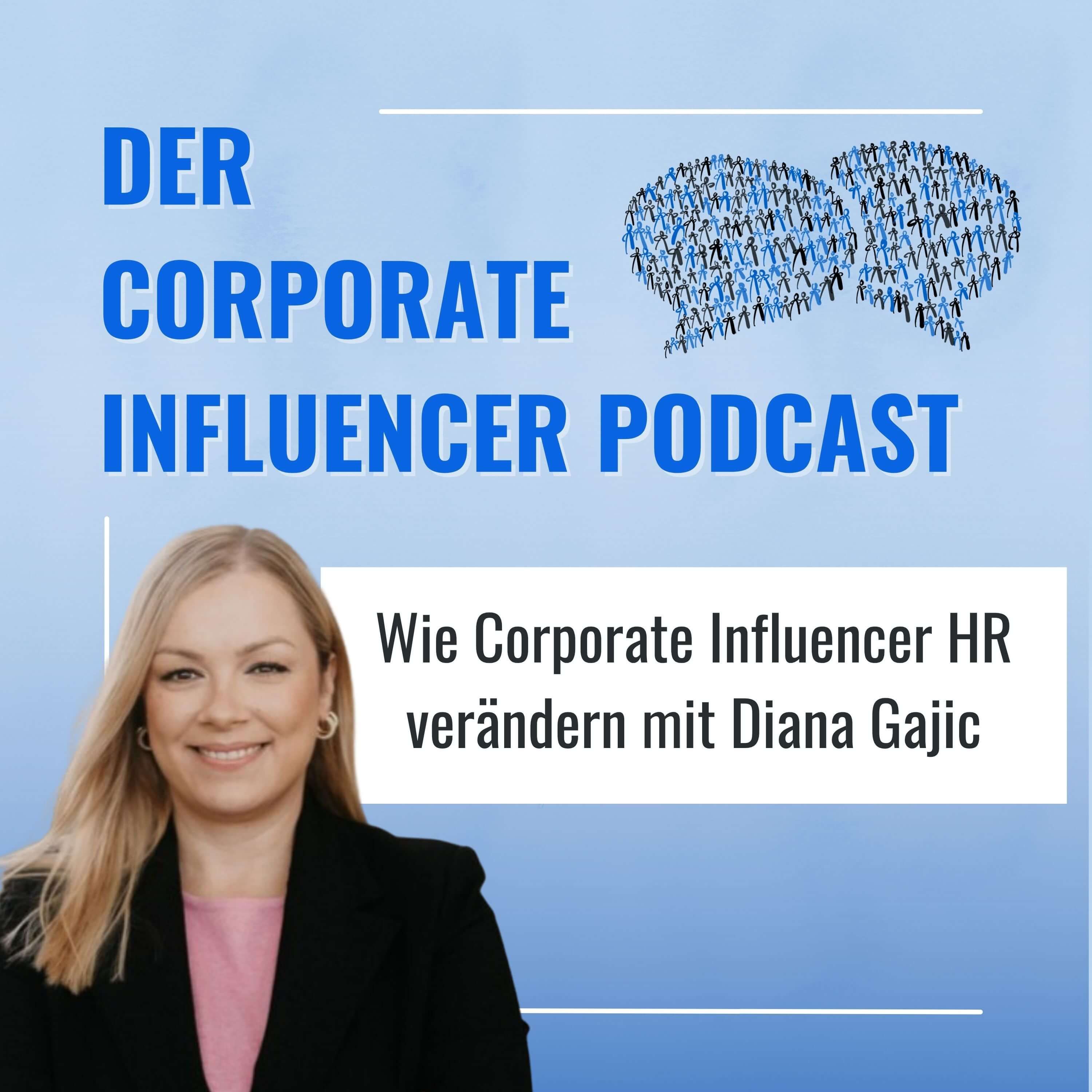 Wie Corporate Influencer HR verändern: Talk mit Diana Gajic (SAP)