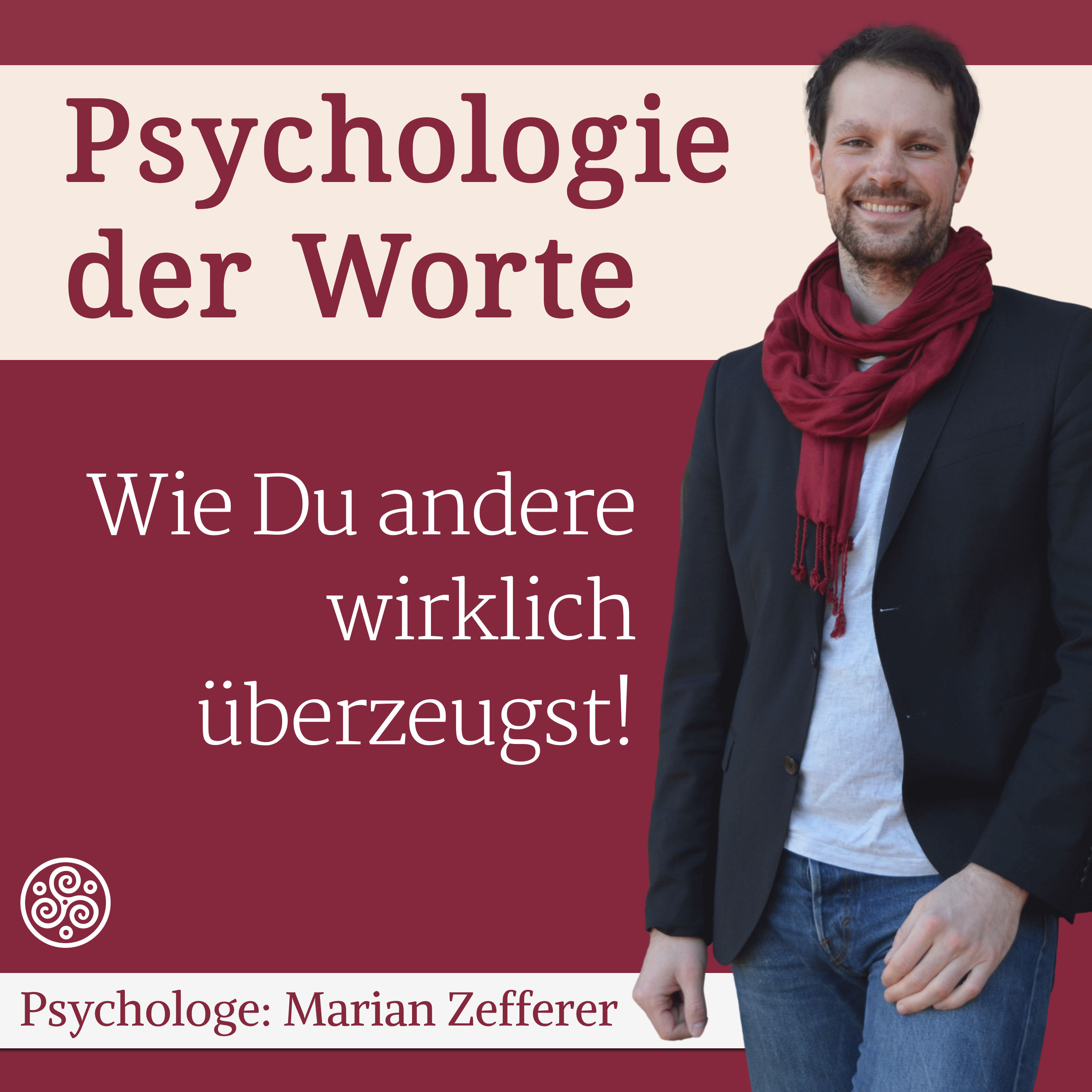 Wie Du andere Menschen wirklich überzeugst - vor allem wenn es emotional wird (#022)