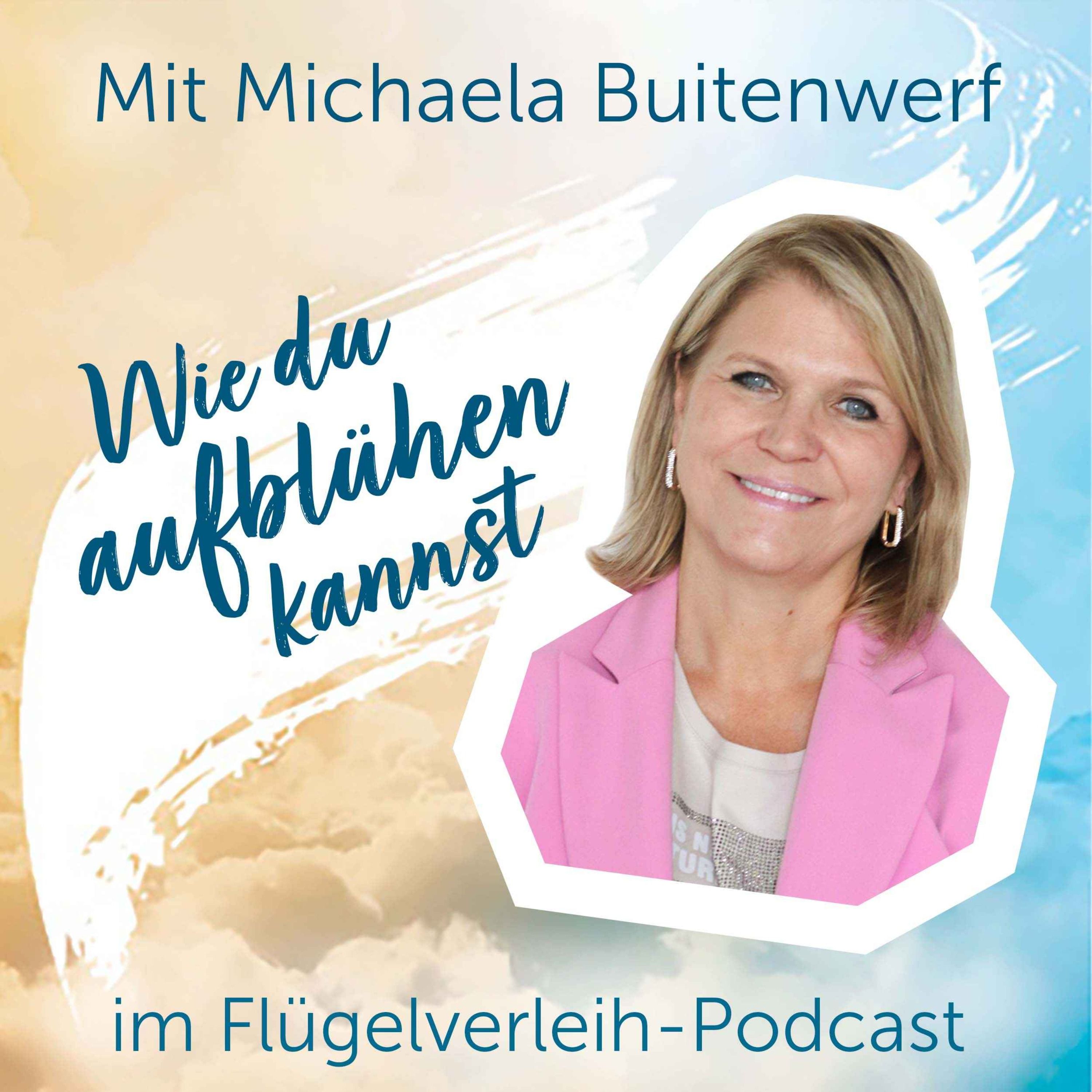 Wie du aufblühen kannst - mit Michaela Buitenwerf