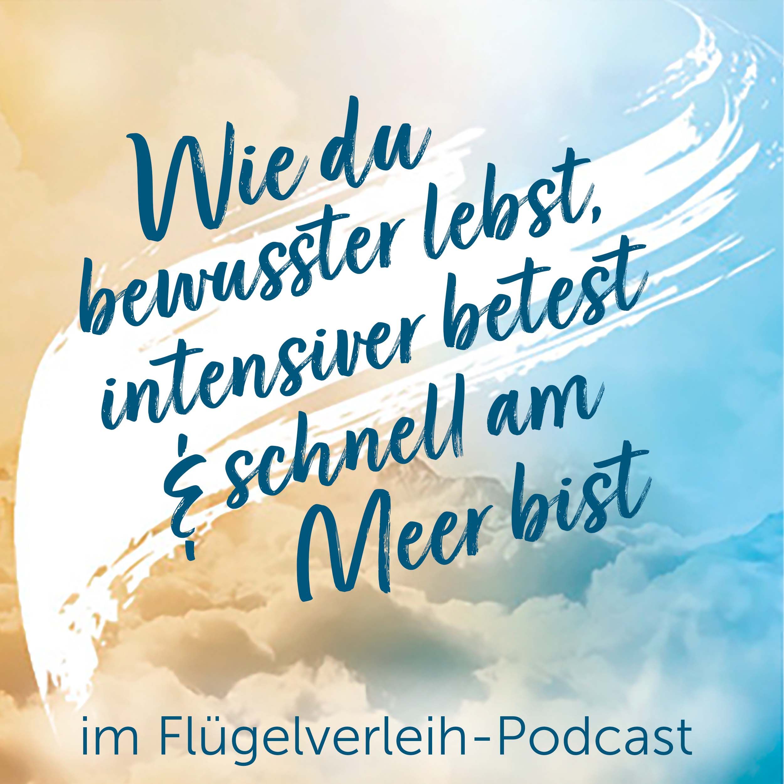 Wie du bewusster lebst, intensiver betest und schnell am Meer bist