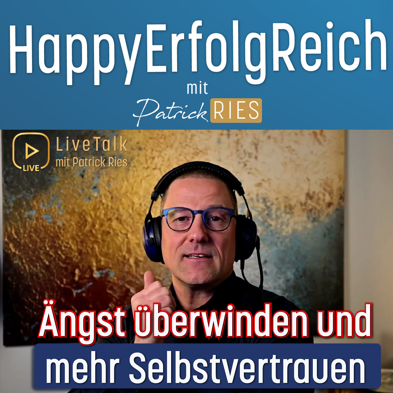 Wie du deine Ängste überwindest und dir mehr zutraust - 4 Lebenssituationen & praktische Methoden | #107, LiveTalk