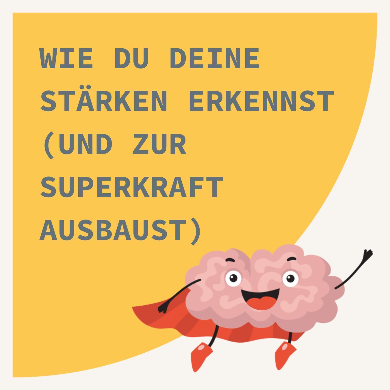 Wie du deine Stärken erkennst (und zur Superkraft ausbaust)
