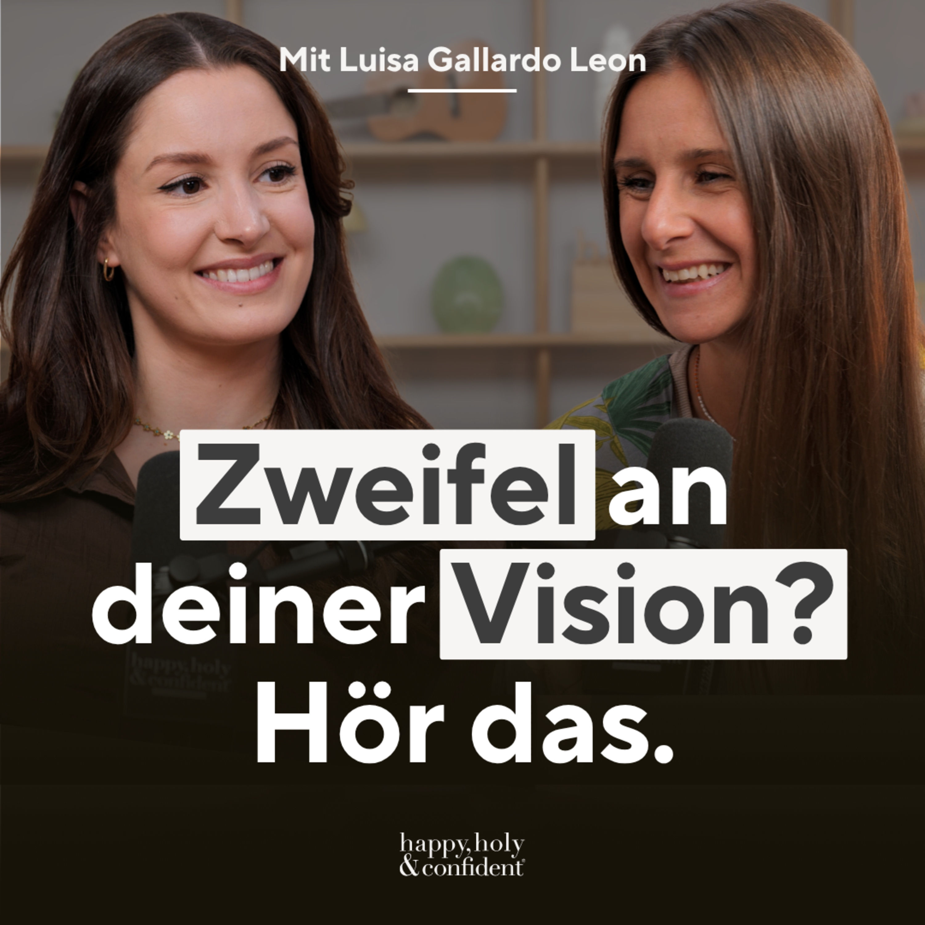 Wie du deine Vision verwirklichst, auch wenn es unmöglich erscheint – mit Luisa Gallardo Leon