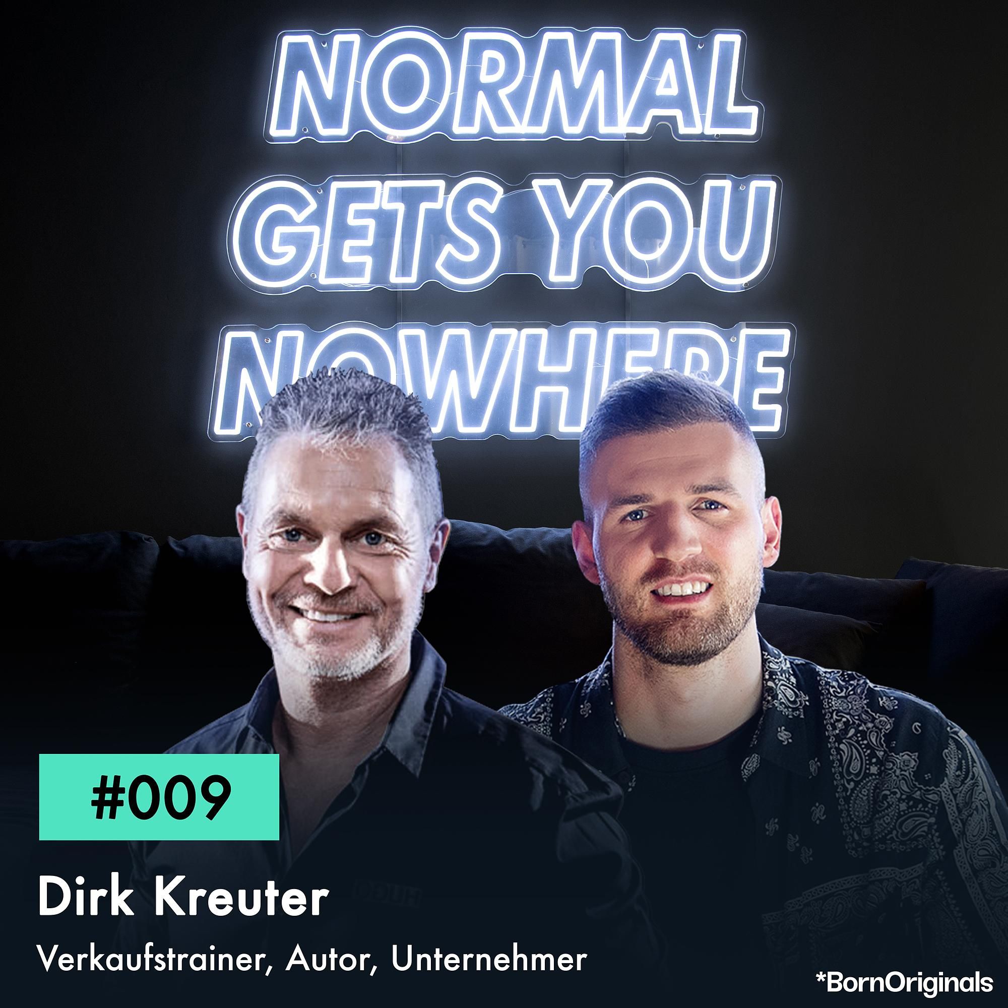 Wie du dich richtig "verkaufst" und damit erfolgreich wirst: Folge #009 mit Dirk Kreuter - Verkaufstrainer, Autor, Unternehmer