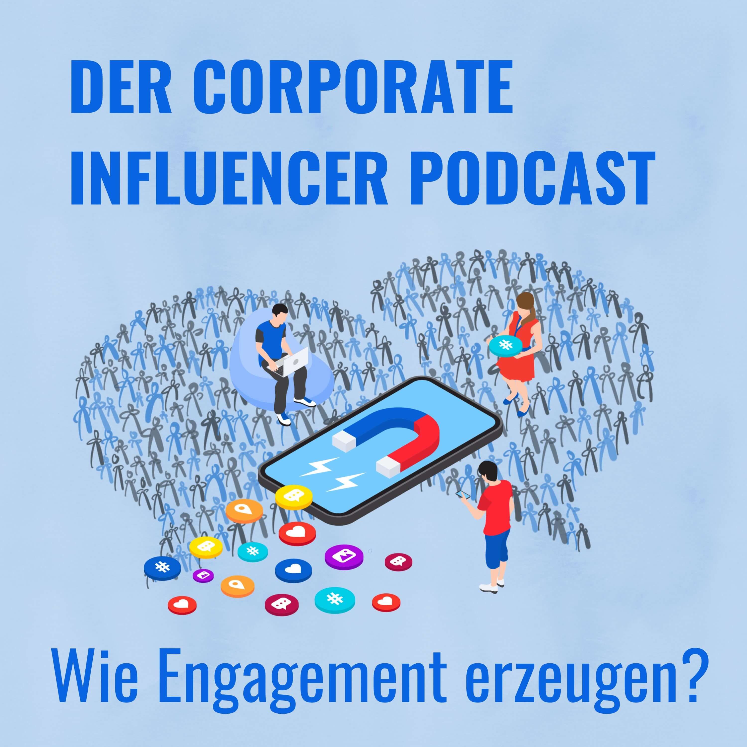 Wie Du Engagement für Deine Corporate-Influencer-Inhalte erzeugst