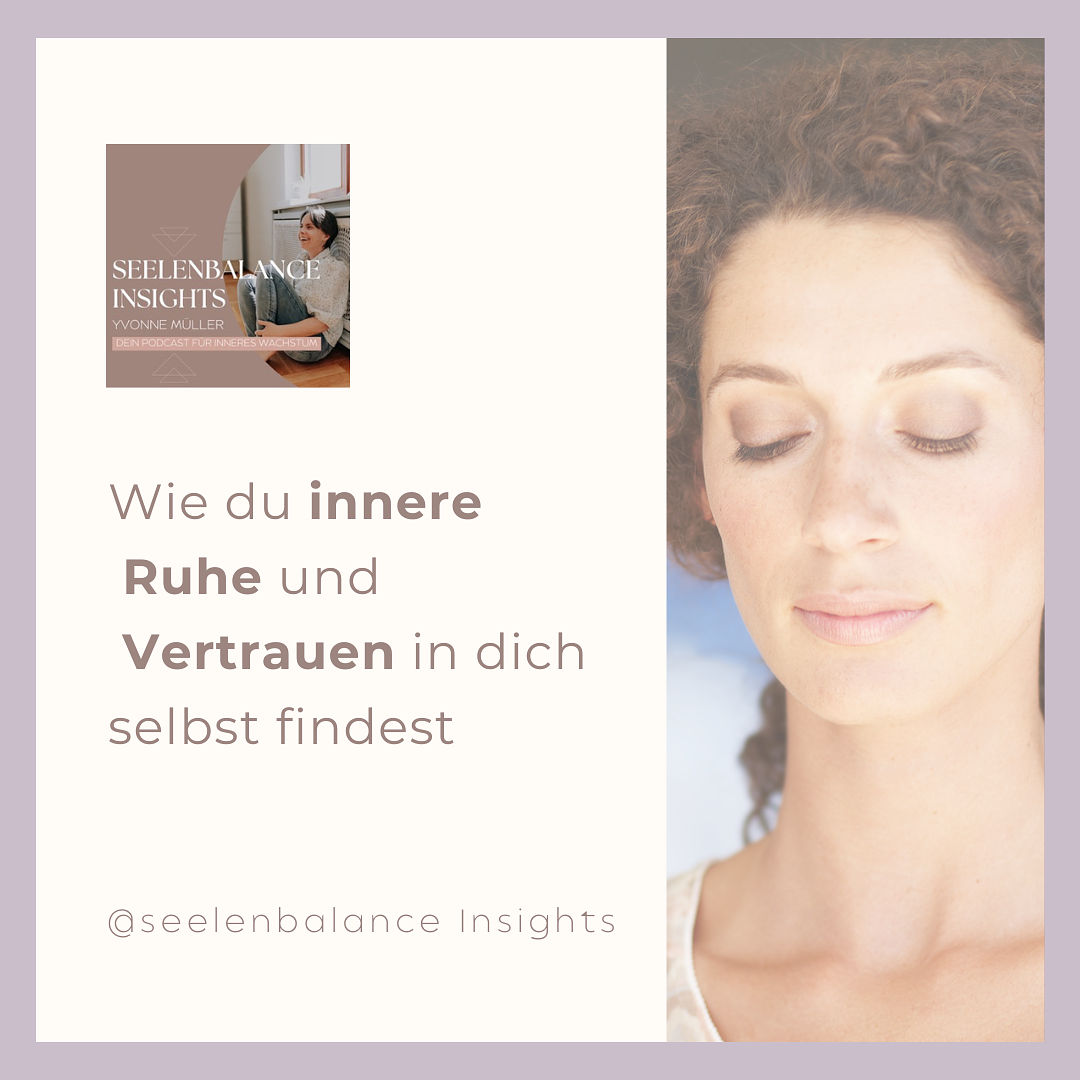 Wie du innere Ruhe und Vertrauen in dich selbst findest
