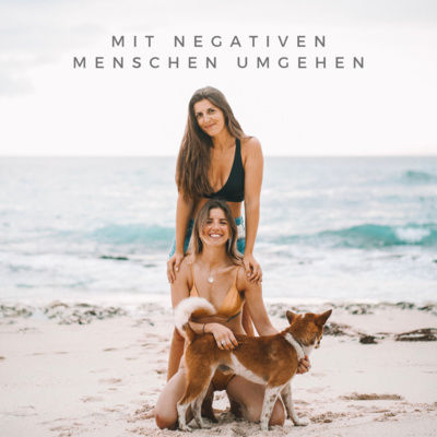 Wie du mit negativen Menschen umgehen kannst + Freebie