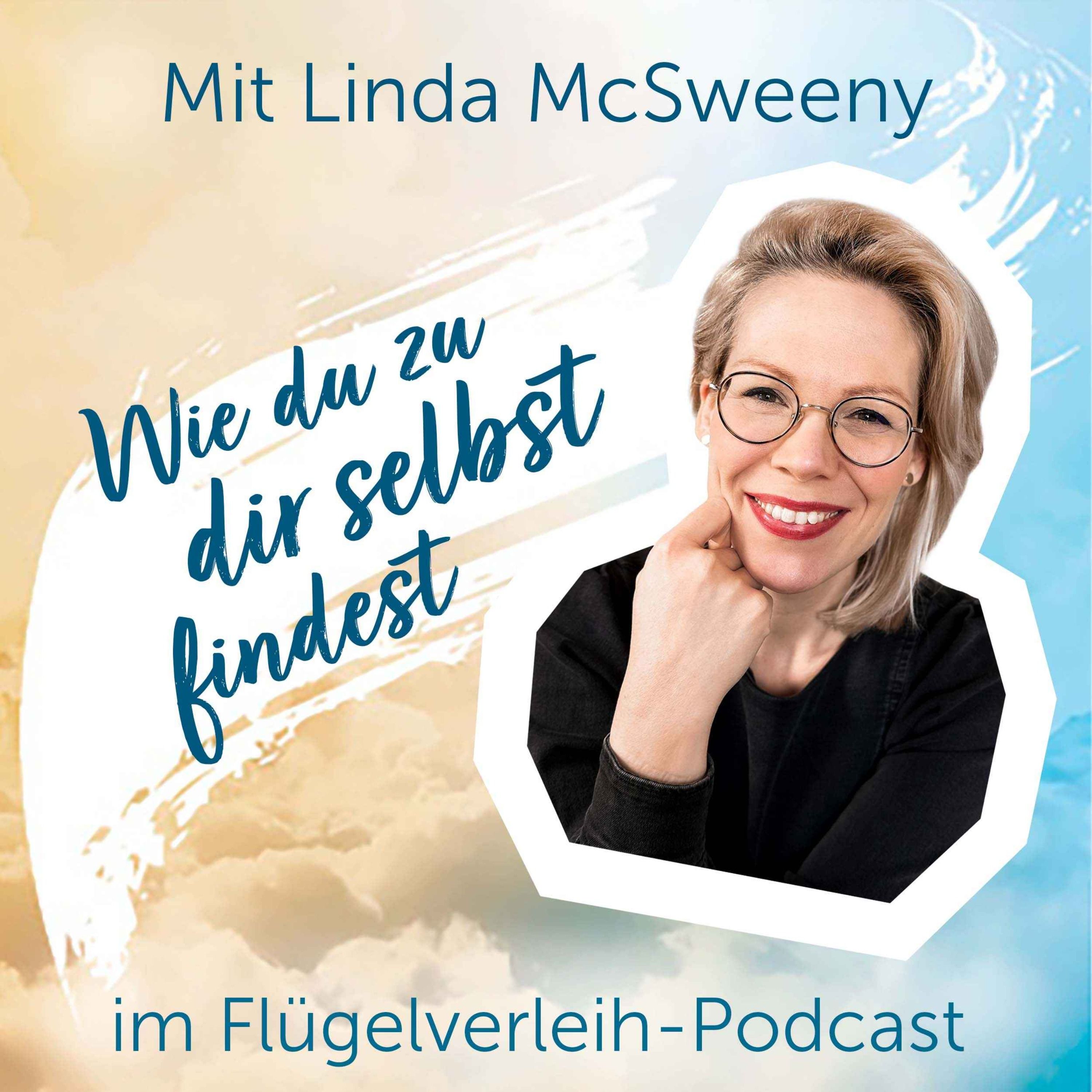 Wie du zu dir selbst findest - mit Linda McSweeny