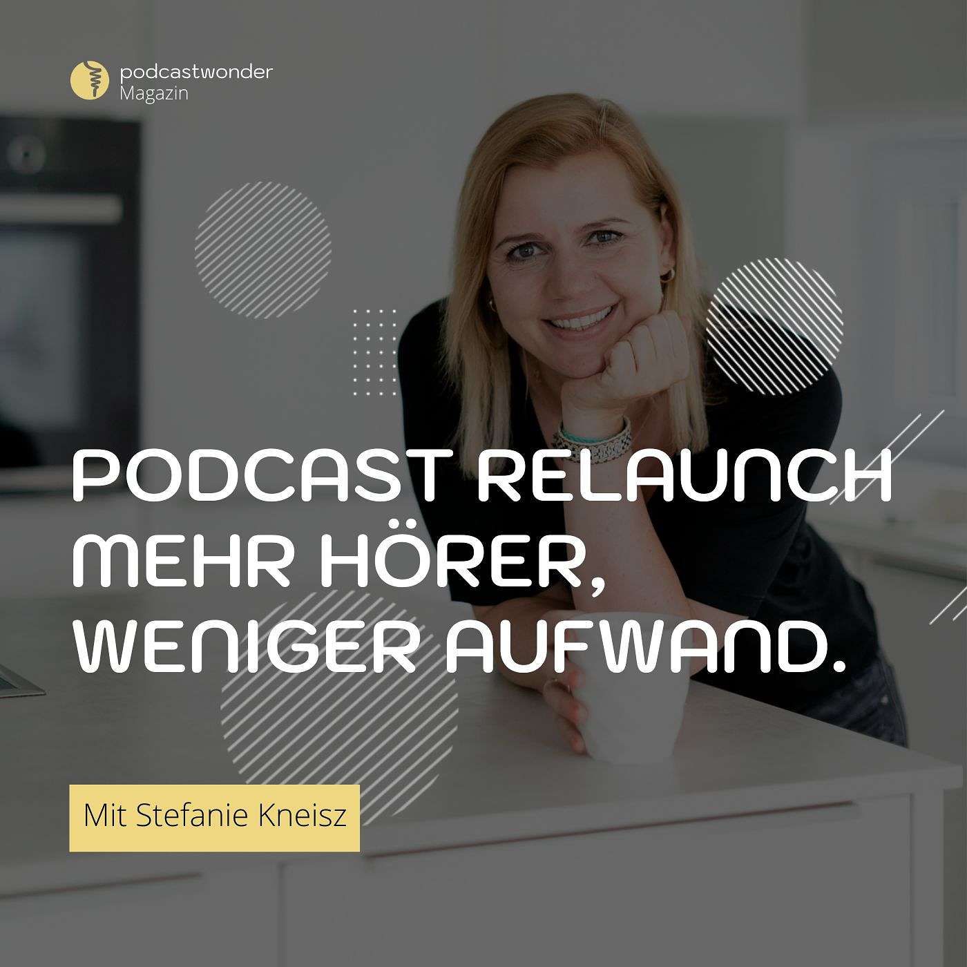 Wie ich 80% meiner Kunden über den Podcast gewinne - Mit Stefanie Kneisz