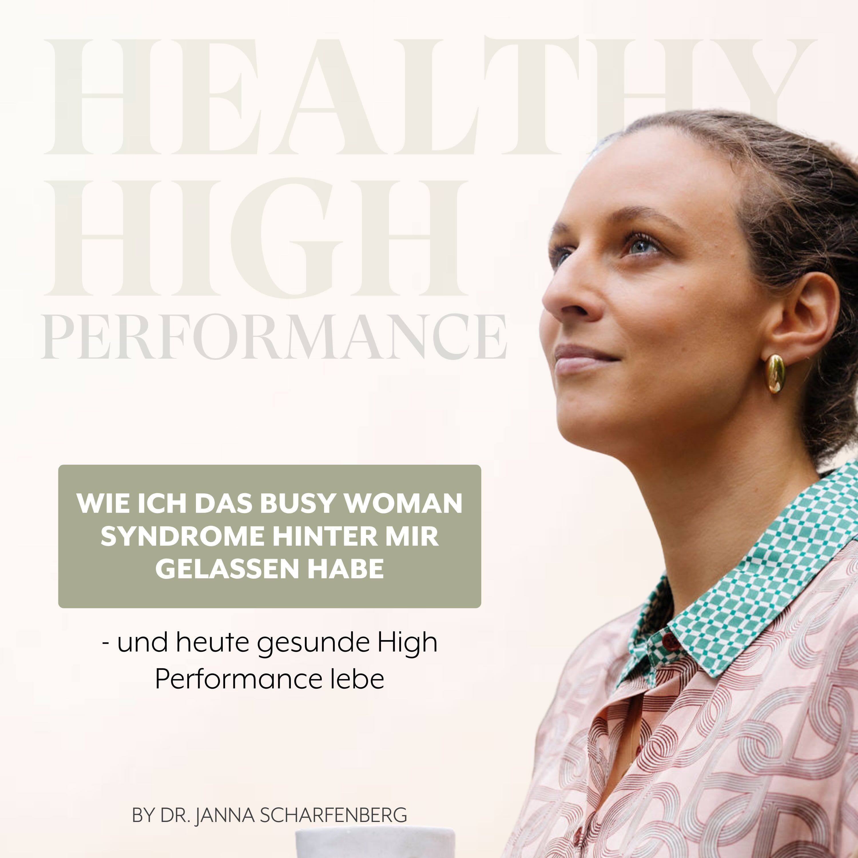 Wie ich das Busy Woman Syndrome hinter mir gelassen habe – und heute gesunde High Performance lebe
