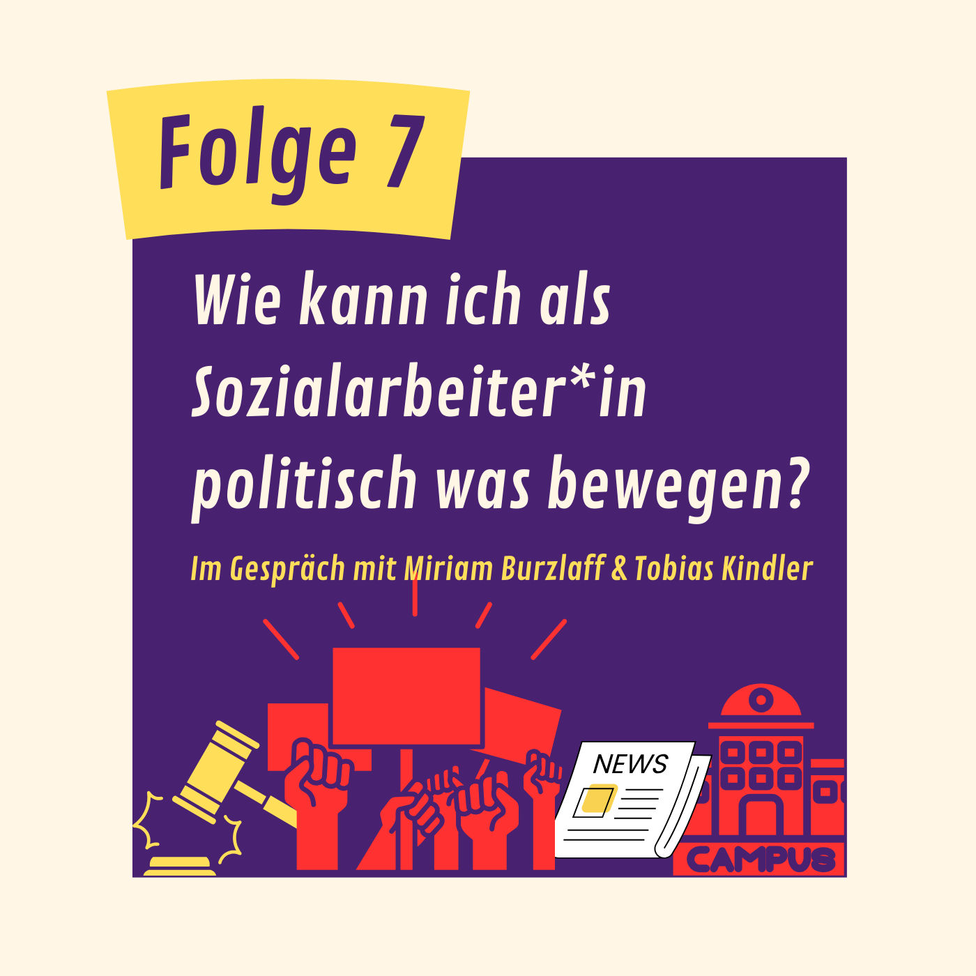 Folge 7 - Wie kann ich als Sozialarbeiter*in politisch was bewegen?