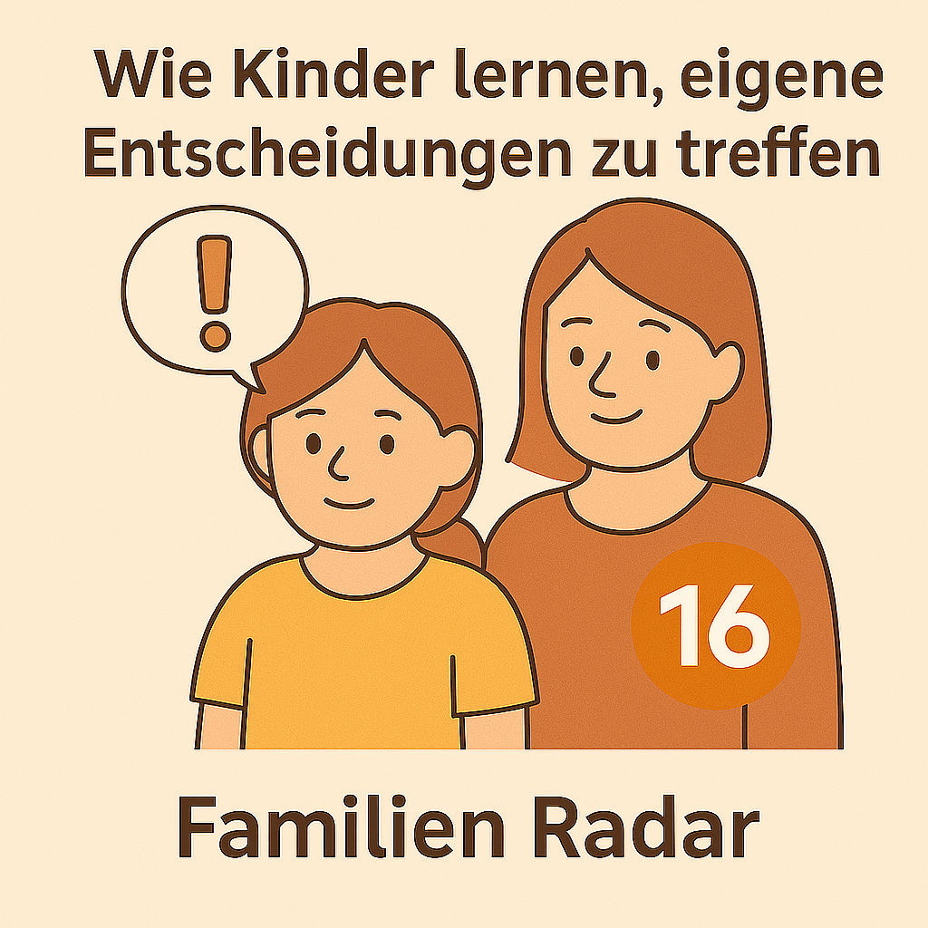 Wie Kinder lernen, eigene Entscheidungen zu treffen