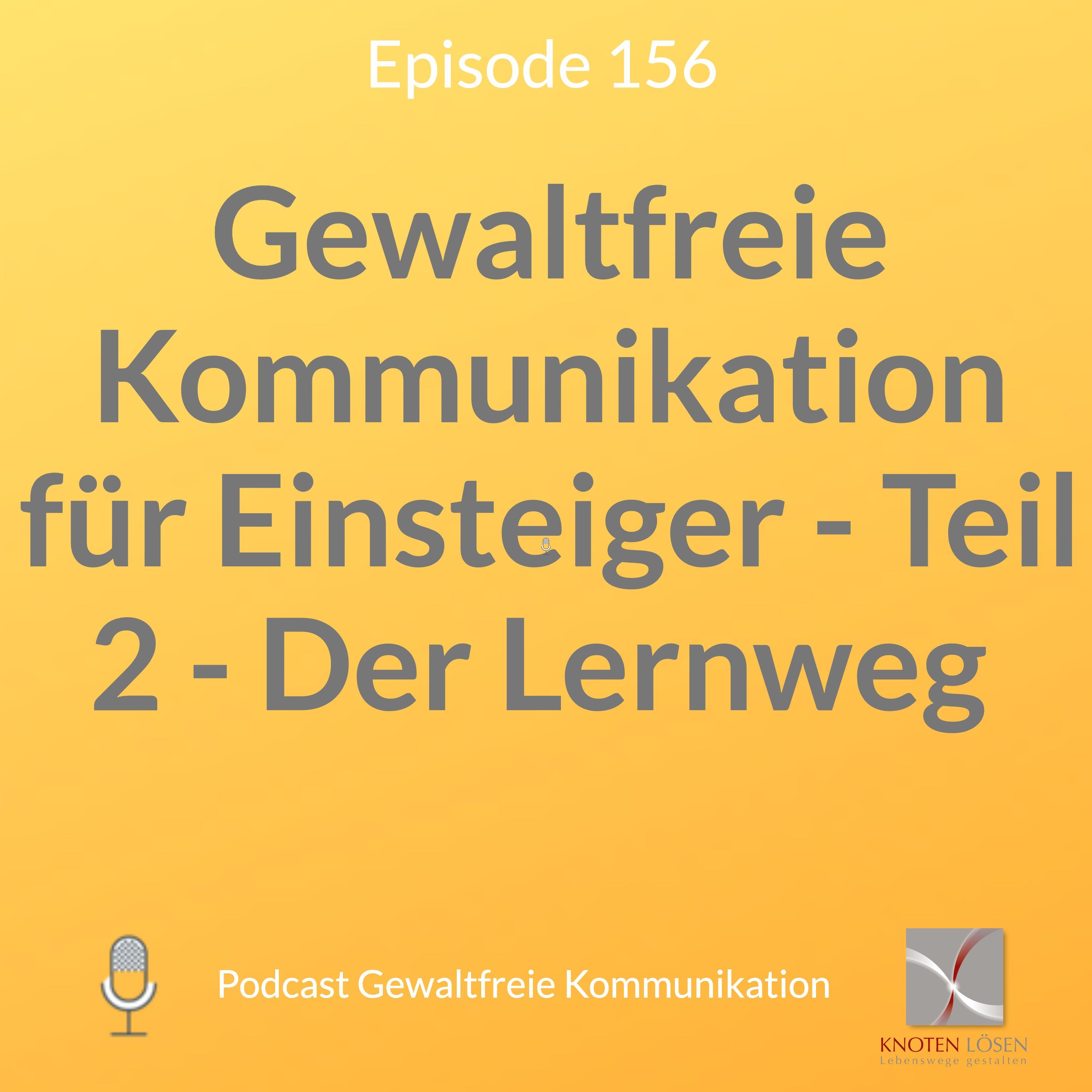 Wie lernt man Gewaltfreie Kommunikation? Teil 2 Gewaltfreie Kommunikation für Einsteiger -