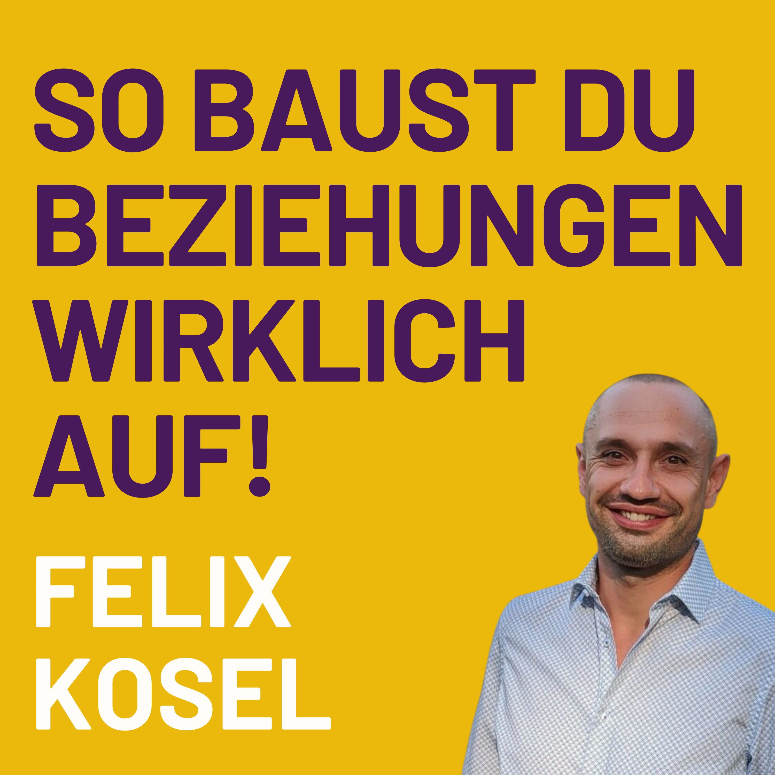 Wie man Freunde gewinnt und Menschen beeinflusst mit Felix Kosel