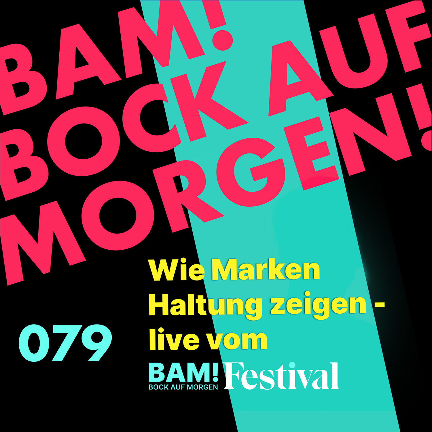 Wie Marken Haltung zeigen - live vom BAM! Bock auf Morgen Festival