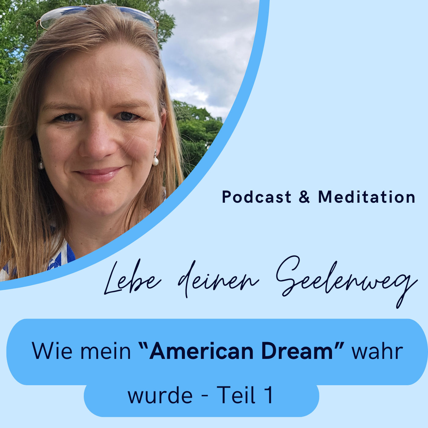 Wie mein „American Dream“ wahr wurde - American Dream Special Teil 1