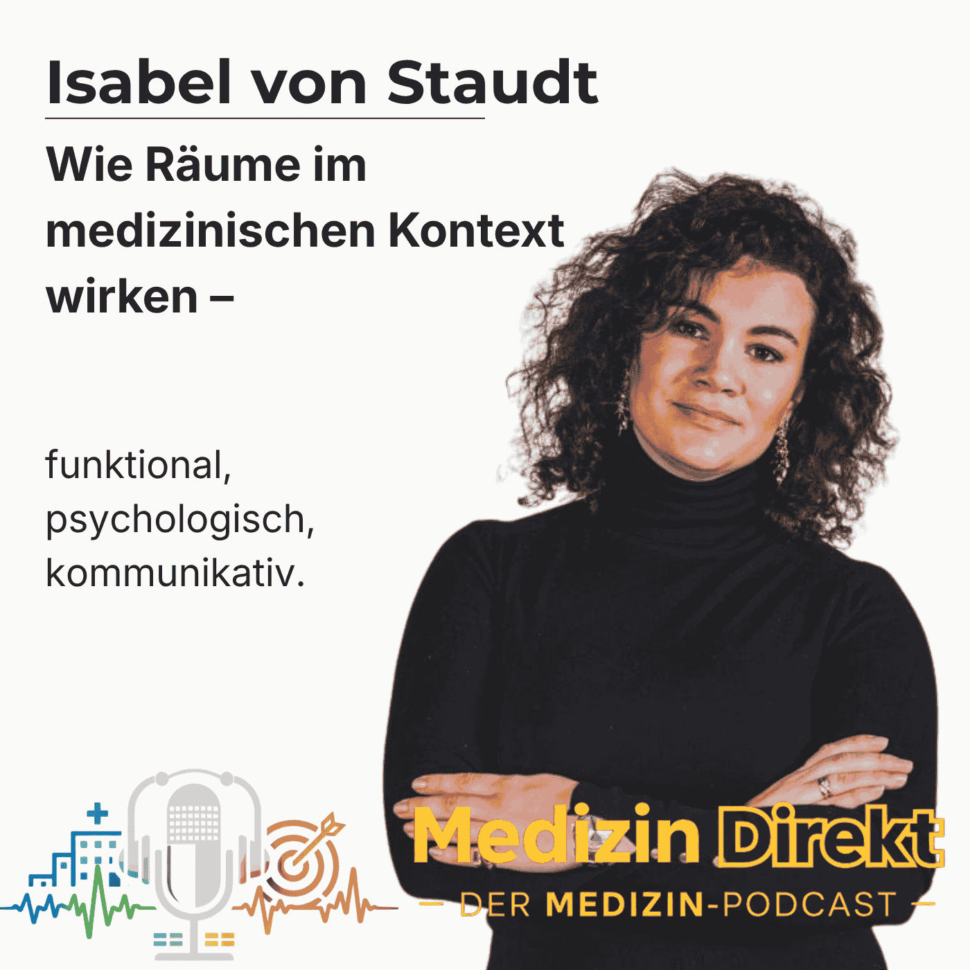 Wie Räume im medizinischen Kontext wirken mit Isabel von Staudt